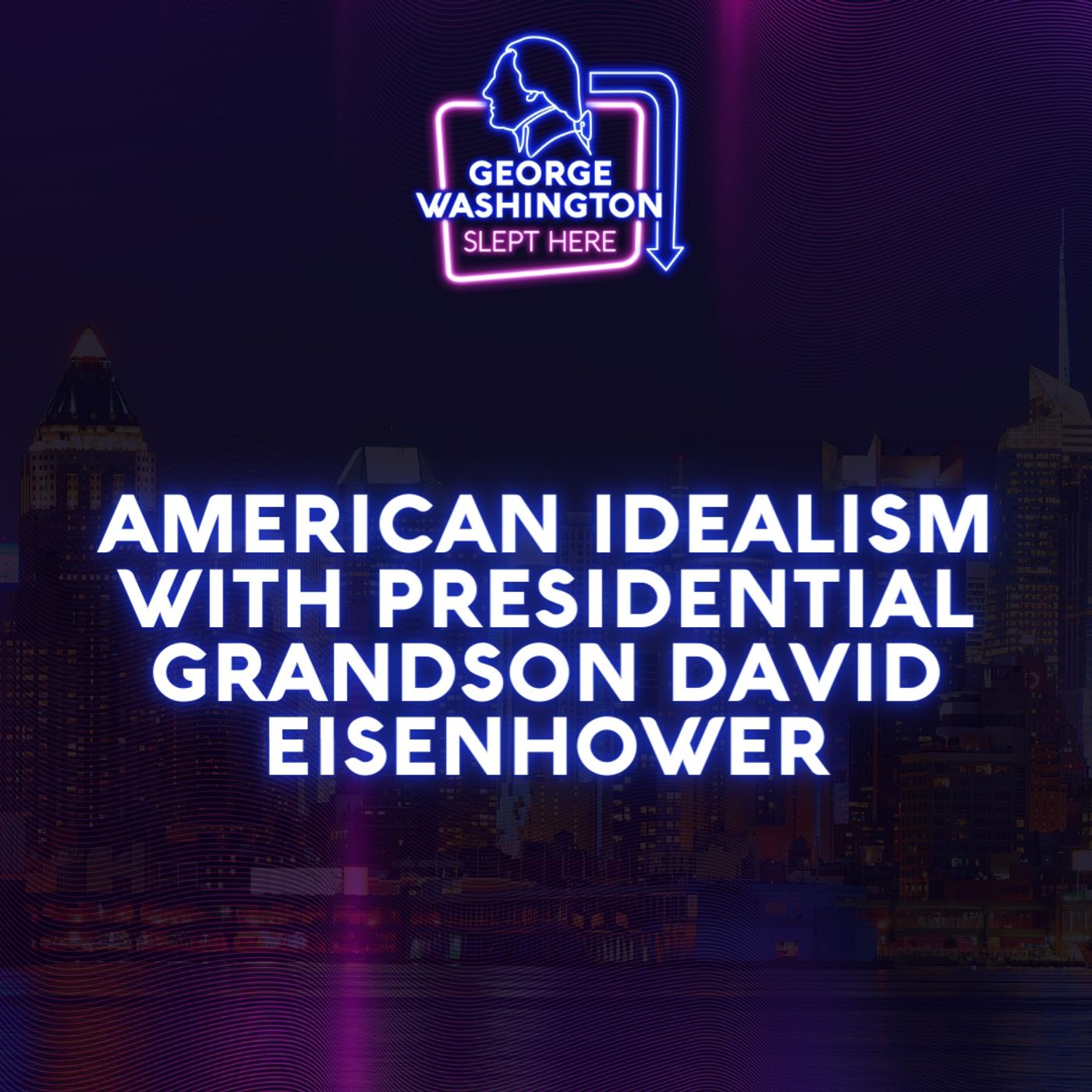 American Idealism with Presidential Grandson David Eisenhower