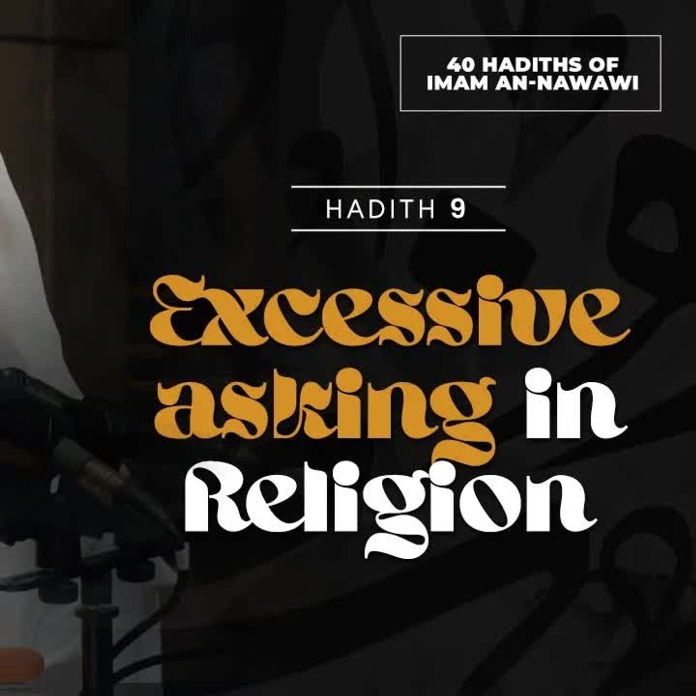 09 - Excessive Asking in Religion