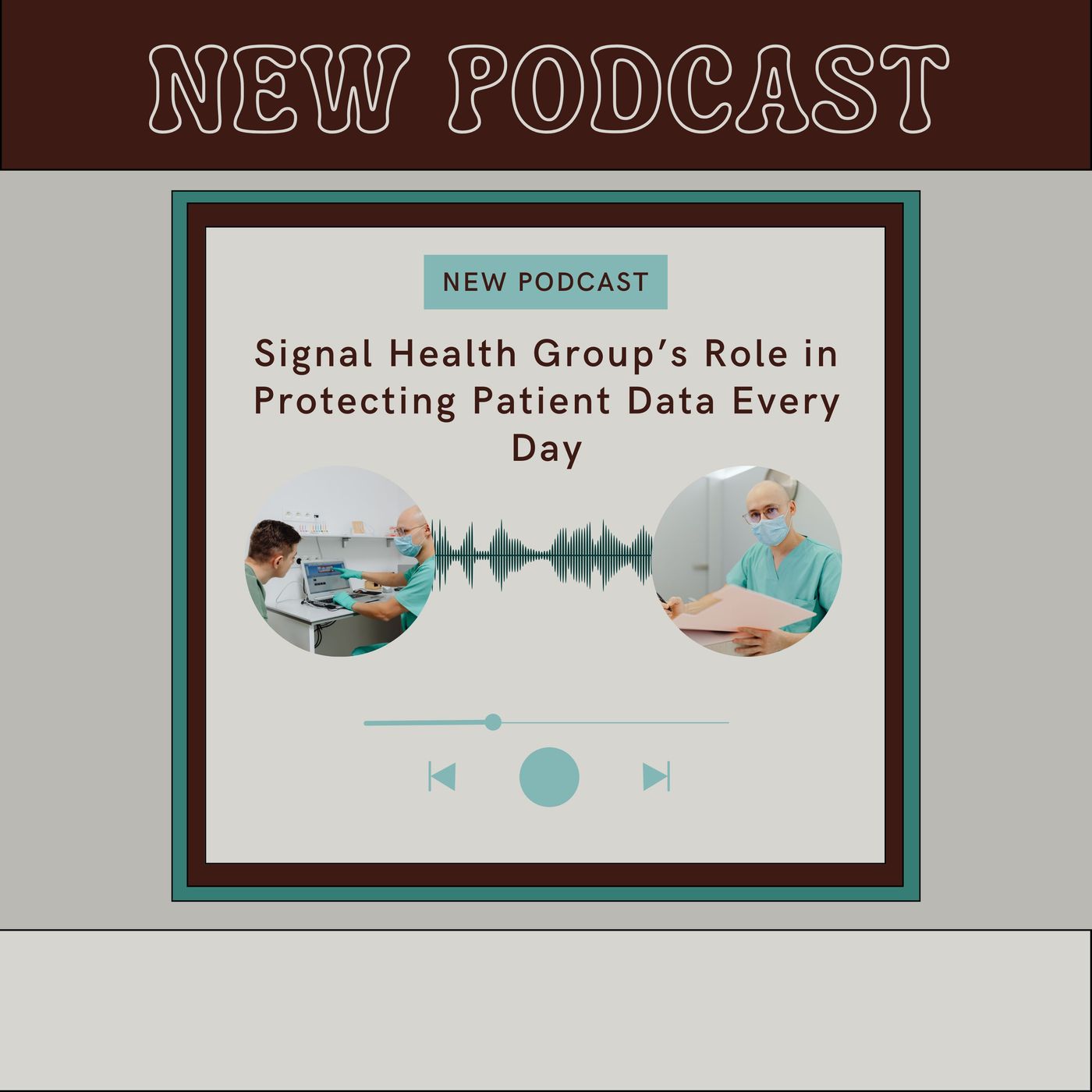 Signal Health Group’s Role in Protecting Patient Data Every Day episode artwork