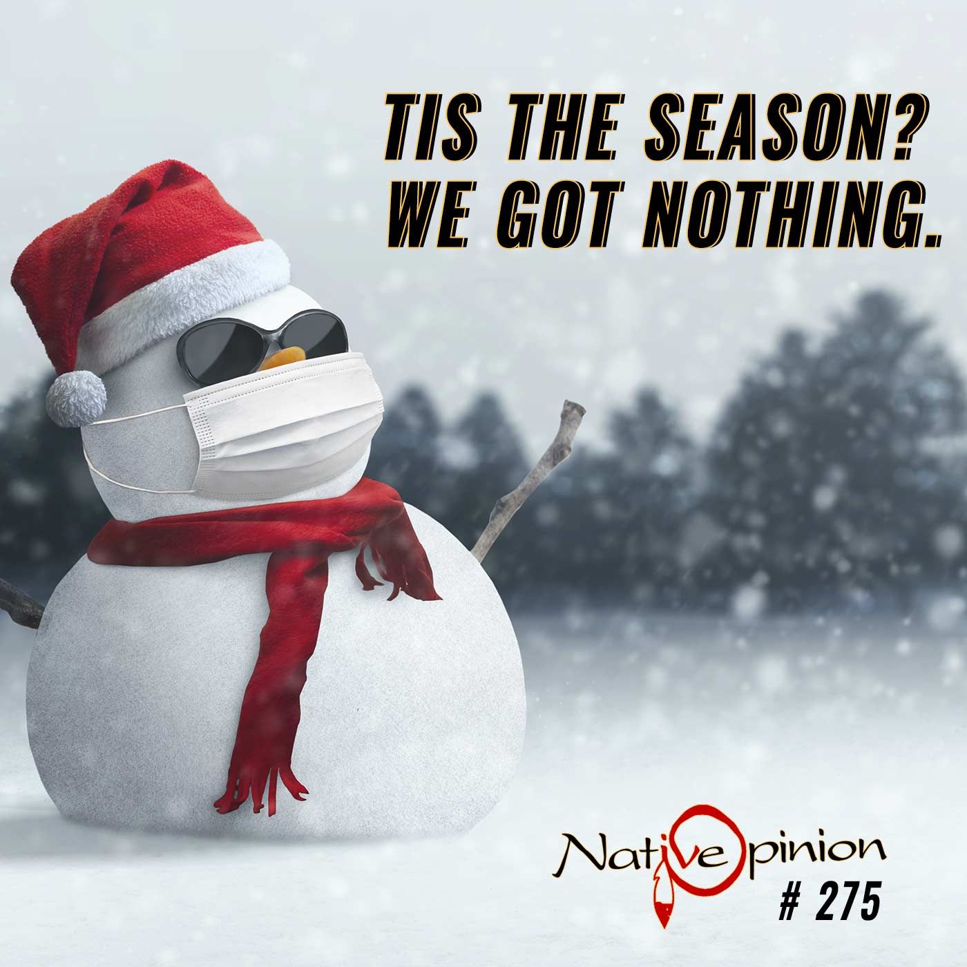 Episode 275 "Tis The Season? We got Nothing" - podcast episode cover