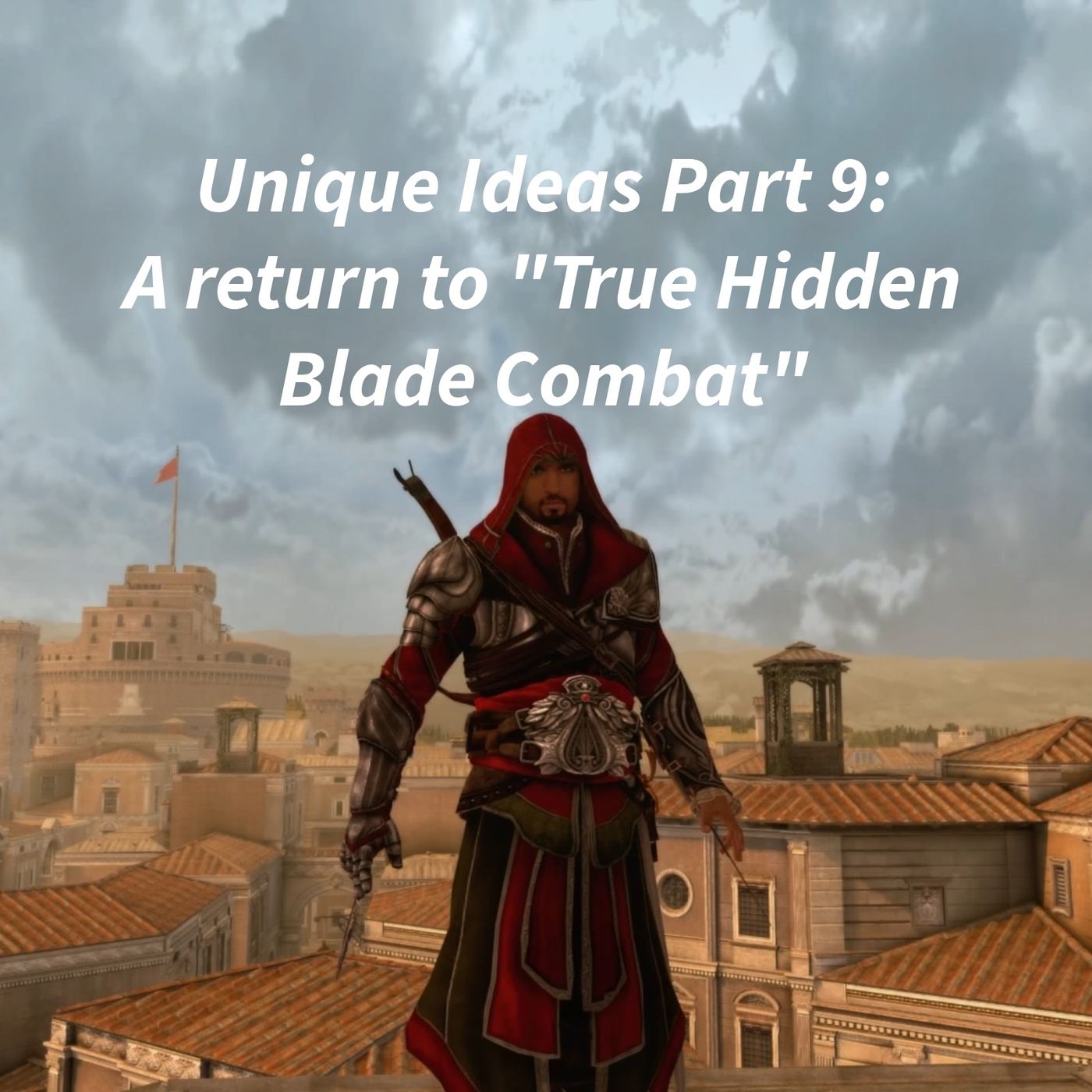 Unique Ideas (Part 9)- True Hidden Blade Combat episode artwork