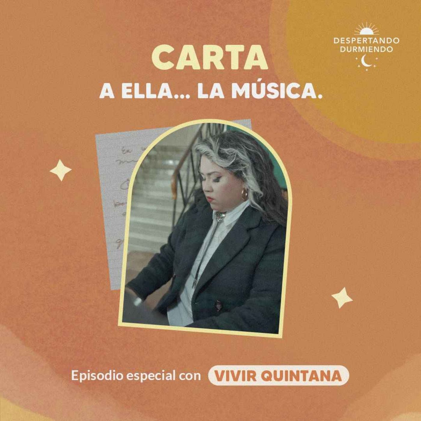 Carta a ella…la música - Episodio especial con Vivir Quintana - Día 71 Año 3