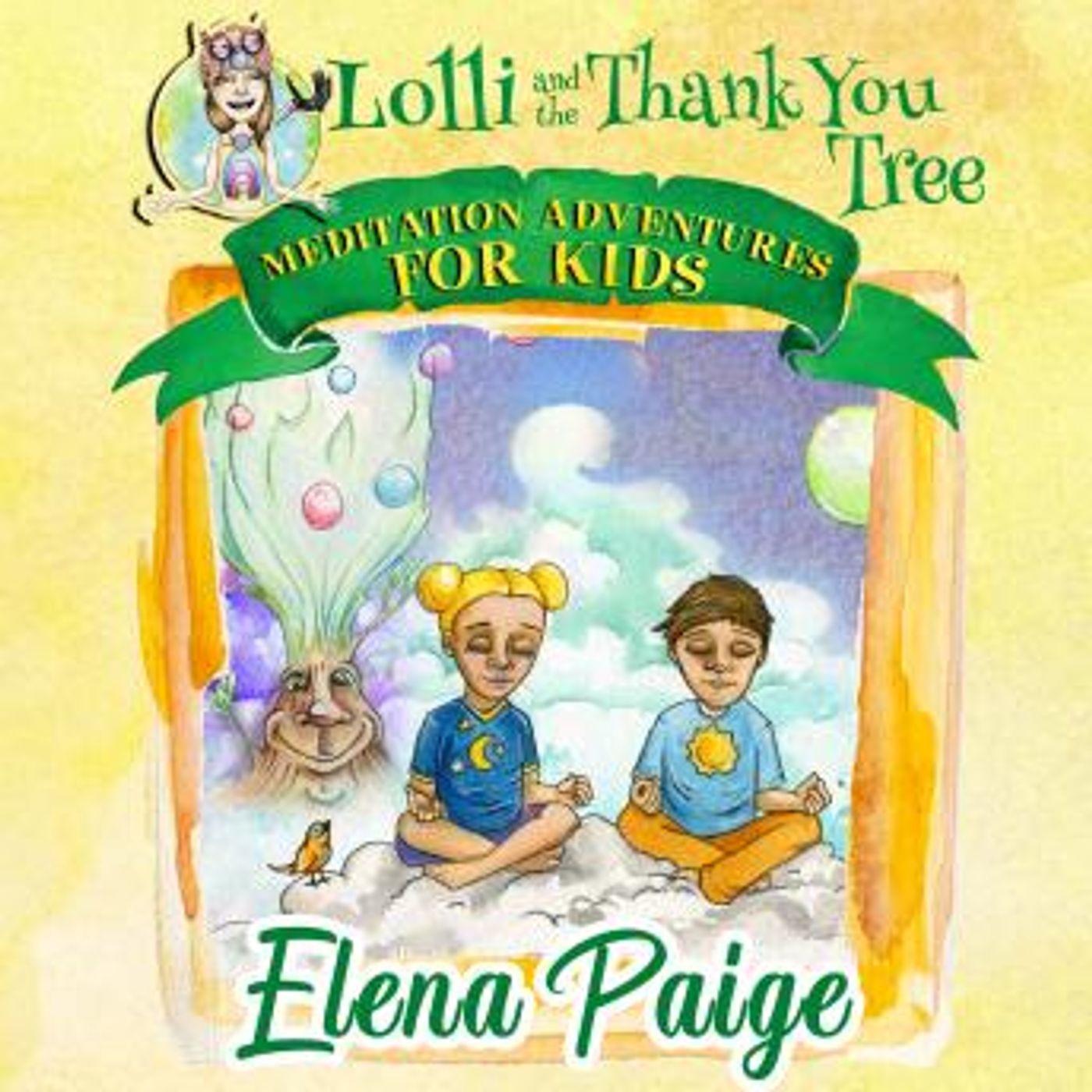 Lolli & the Thank You Tree (Meditation Adventures for Kids - volume 2) by Elena Paige episode artwork