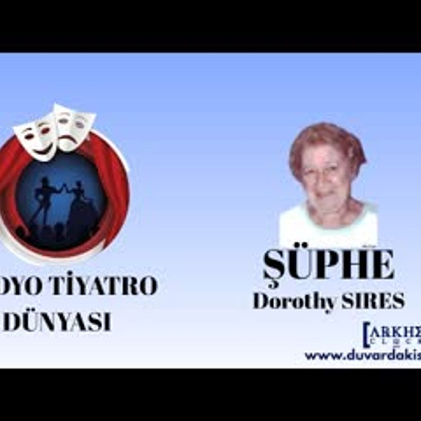 Şüphe - Dorothy Sires - Radyo Tiyatrosu Polisiye