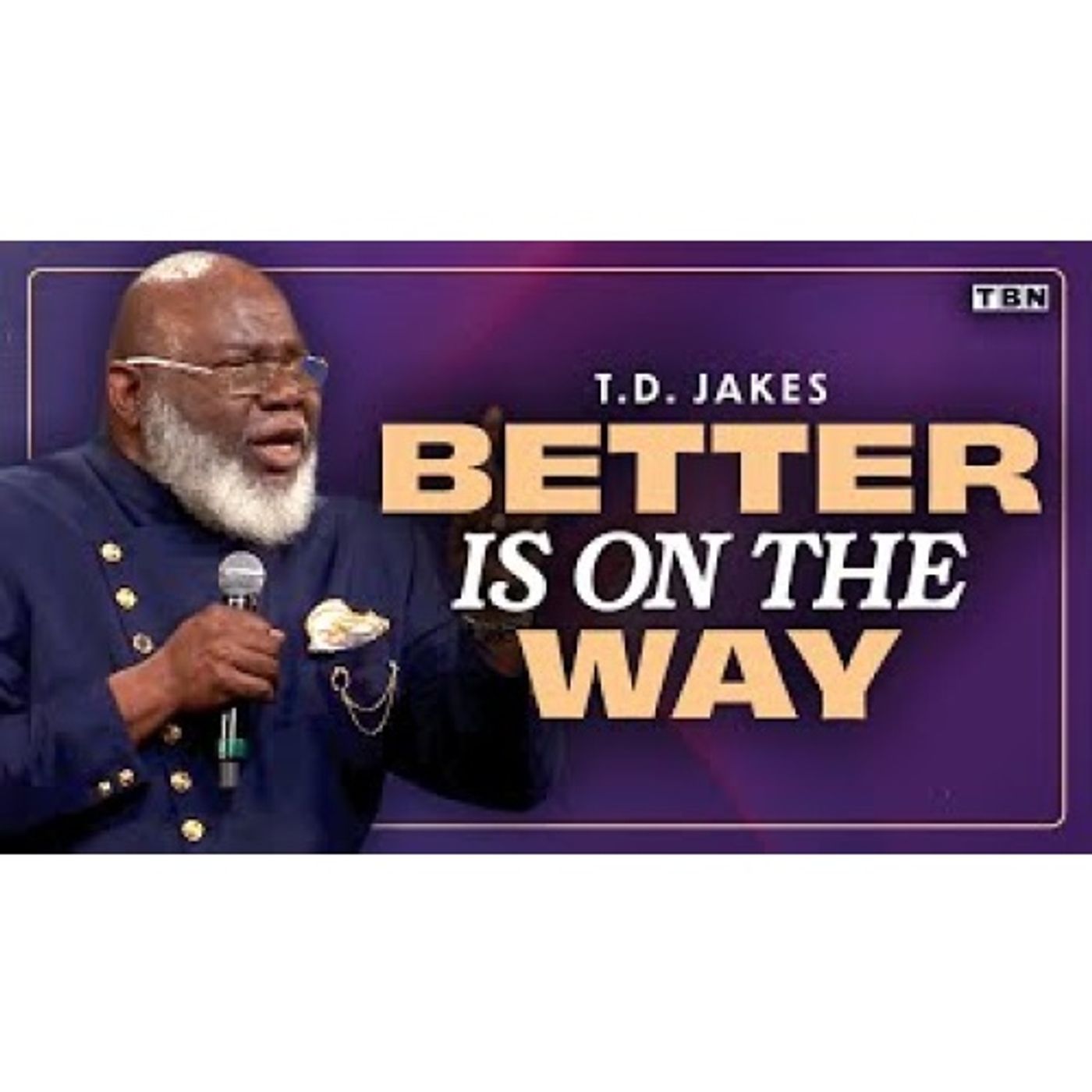 Bishop T.D. Jakes - These Bumps in the Road Mean That You're Close to Your BREAKTHROUGH