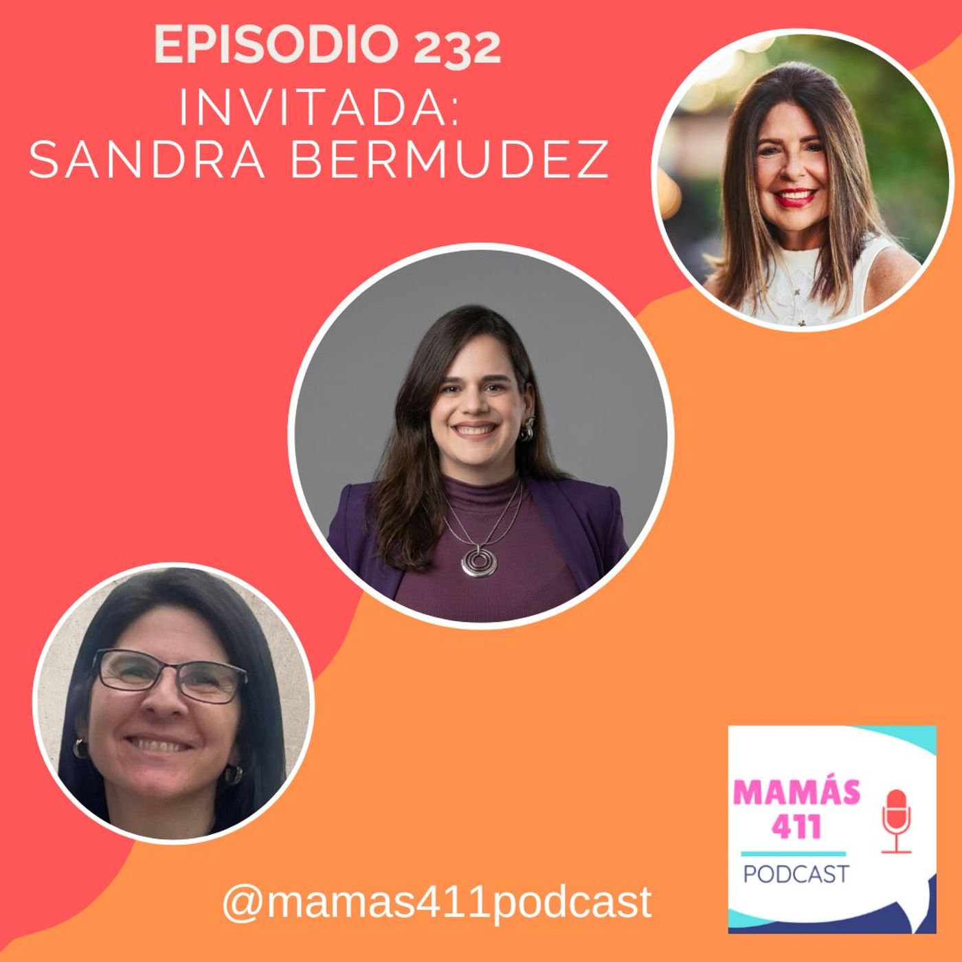 232 - Invitada: Sandra Bermudez. Una madre venezolana, creadora de "Sandra Sin Filtro" episode artwork