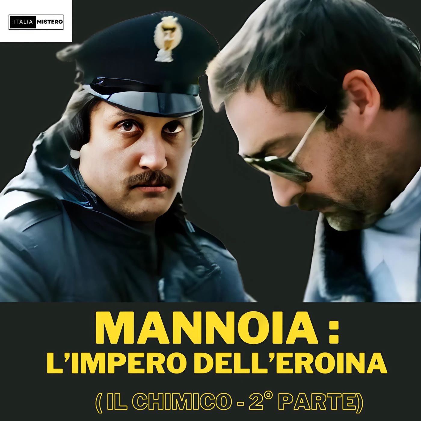 Mannoia il chimico (2° parte- L'impero ell'eroina) Mannoia il chimico (2° parte- L'impero ell'eroina)