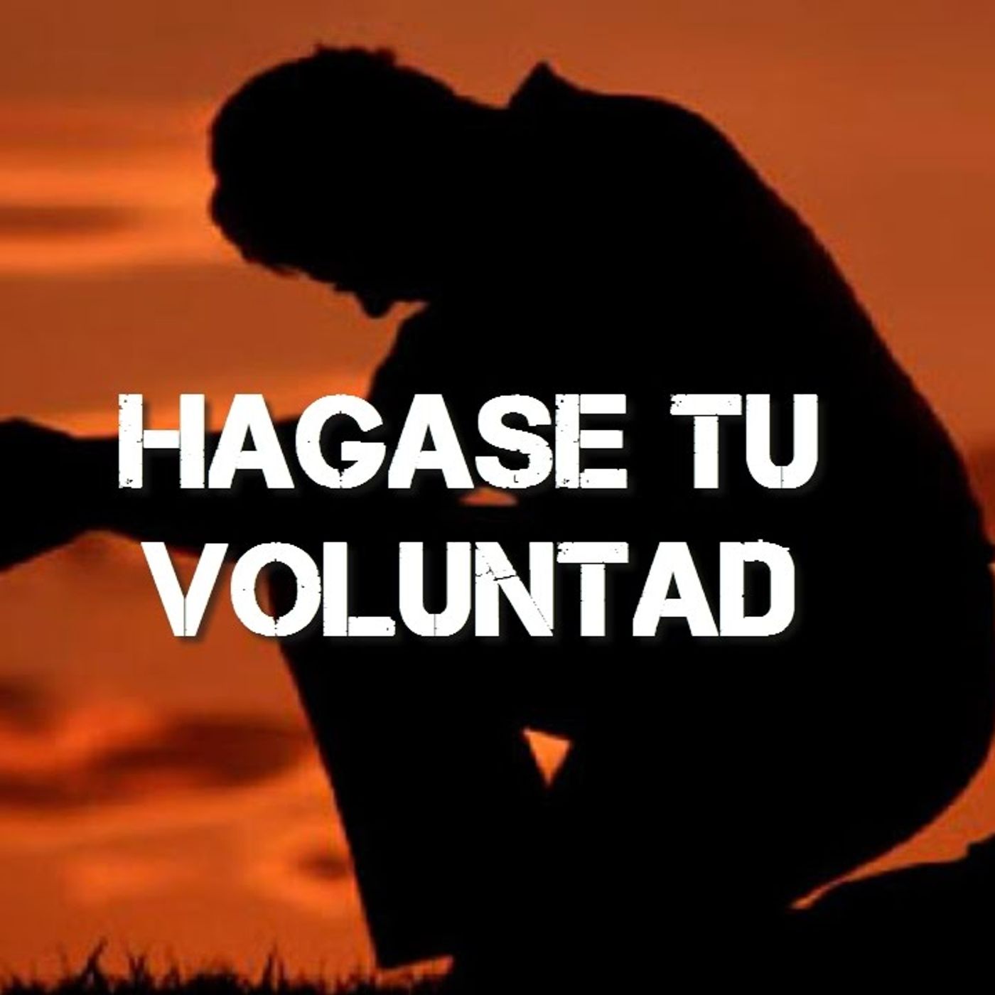 #157 Olvídate de lo que pedí antes, 'Hágase tu Voluntad' (Podcast)