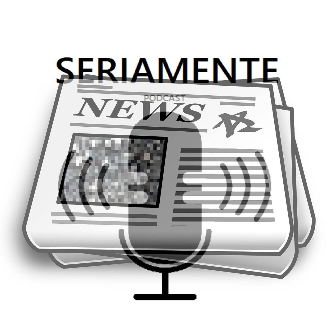 Seriamente Podcast
