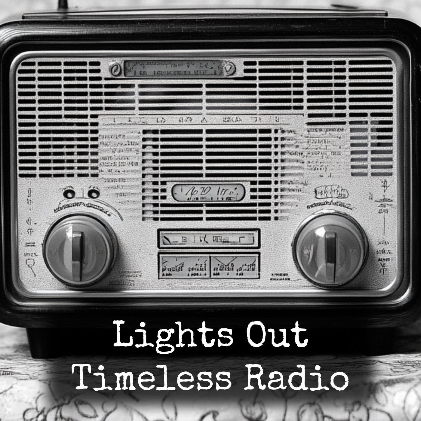 Lights Out - Timeless Radio