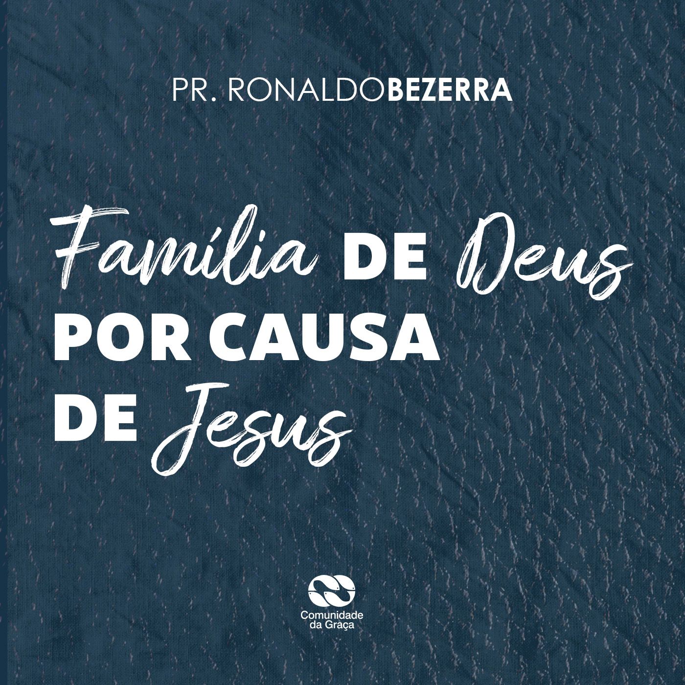 Família de Deus por causa de Jesus // pr. Ronaldo Bezerra episode artwork