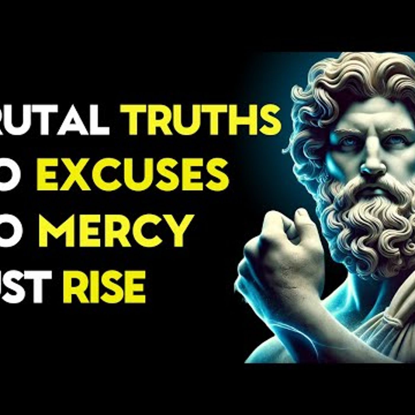 8 Brutal Truths That Will FORCE You To Become Unstoppable _ Stoic Philosophy episode artwork