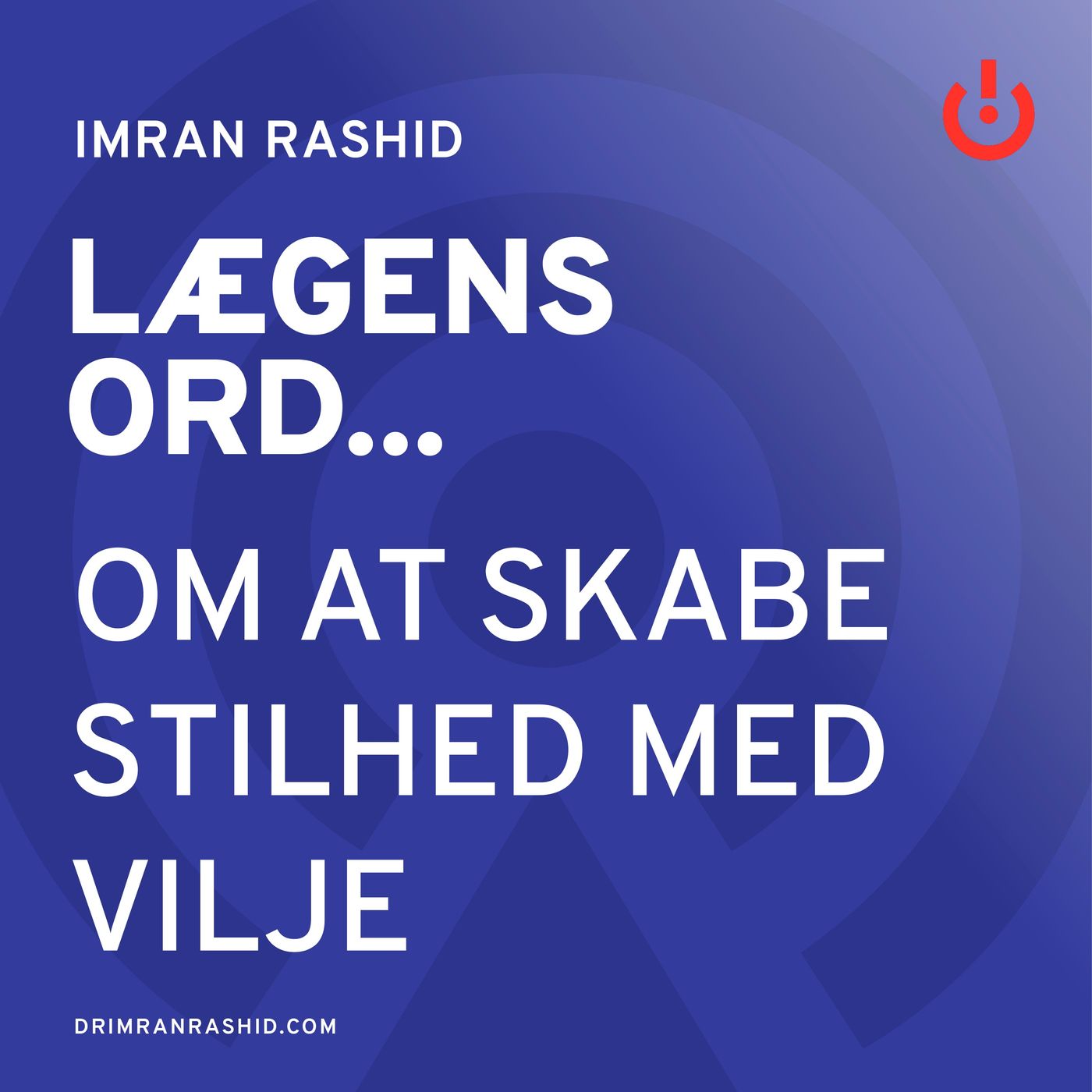 Lægens ord... med Imran Rashid