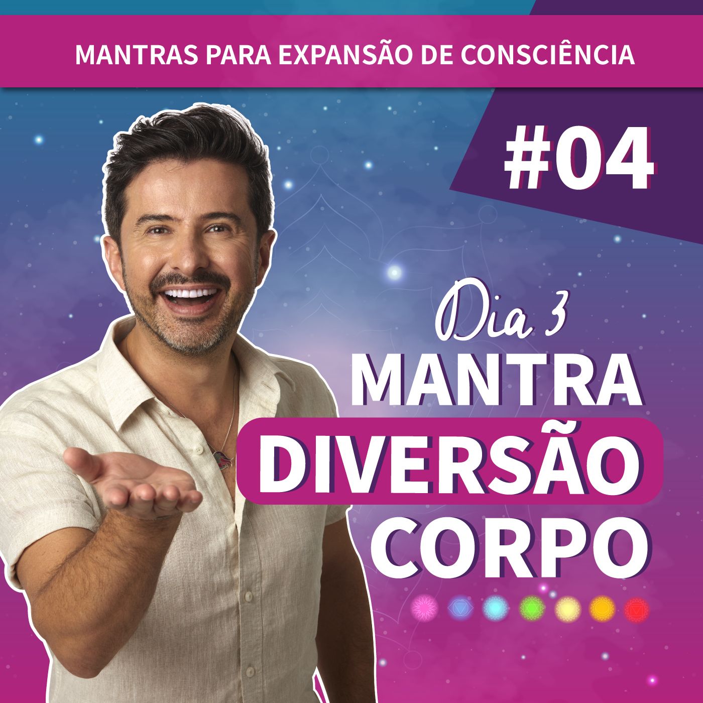 Dia 3 - Mantra Diversão Corpo Dia 3 - Mantra Diversão Corpo