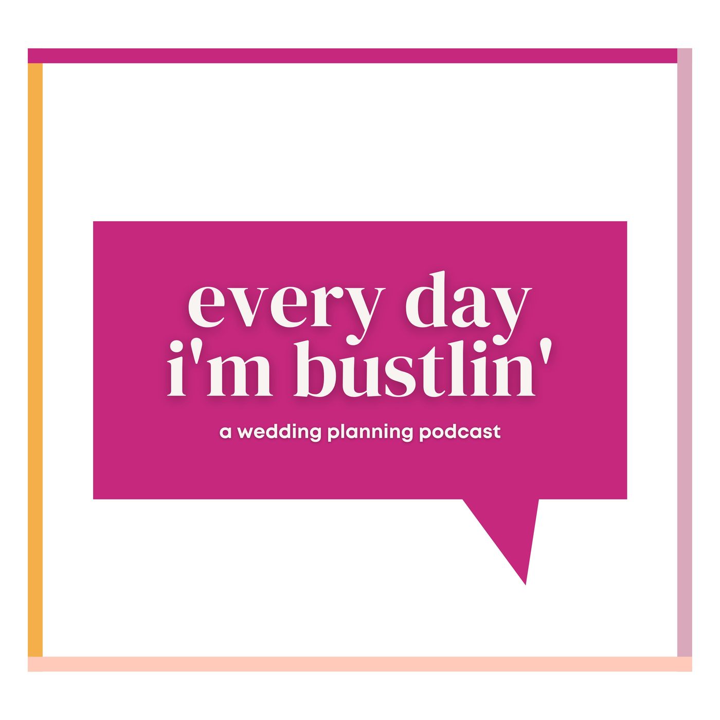 Every Day I\'m Bustlin\'--Wedding Planning