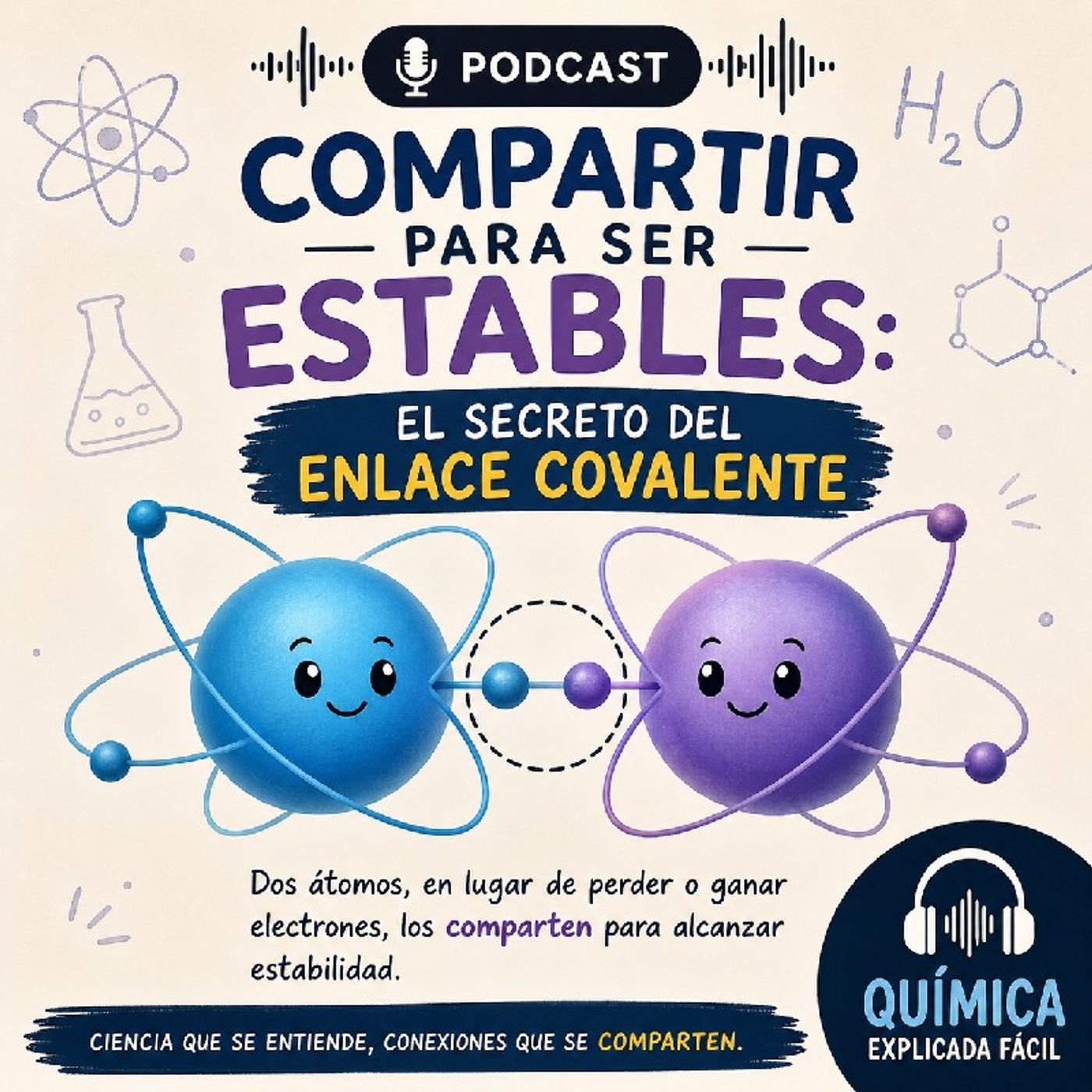 El enlace covalente, la unión que construye episode artwork