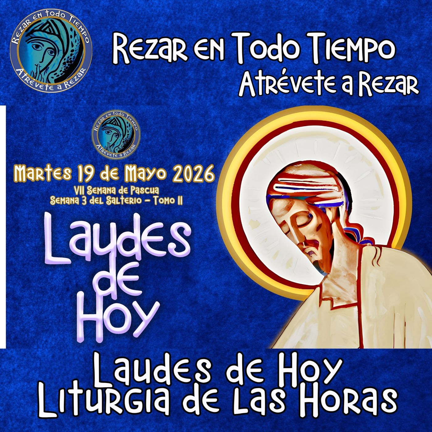 LAUDES DE HOY MARTES 19 DE MAYO 2026. CAMINO NEOCATECUMENAL. LITURGIA DE LAS HORAS. episode artwork