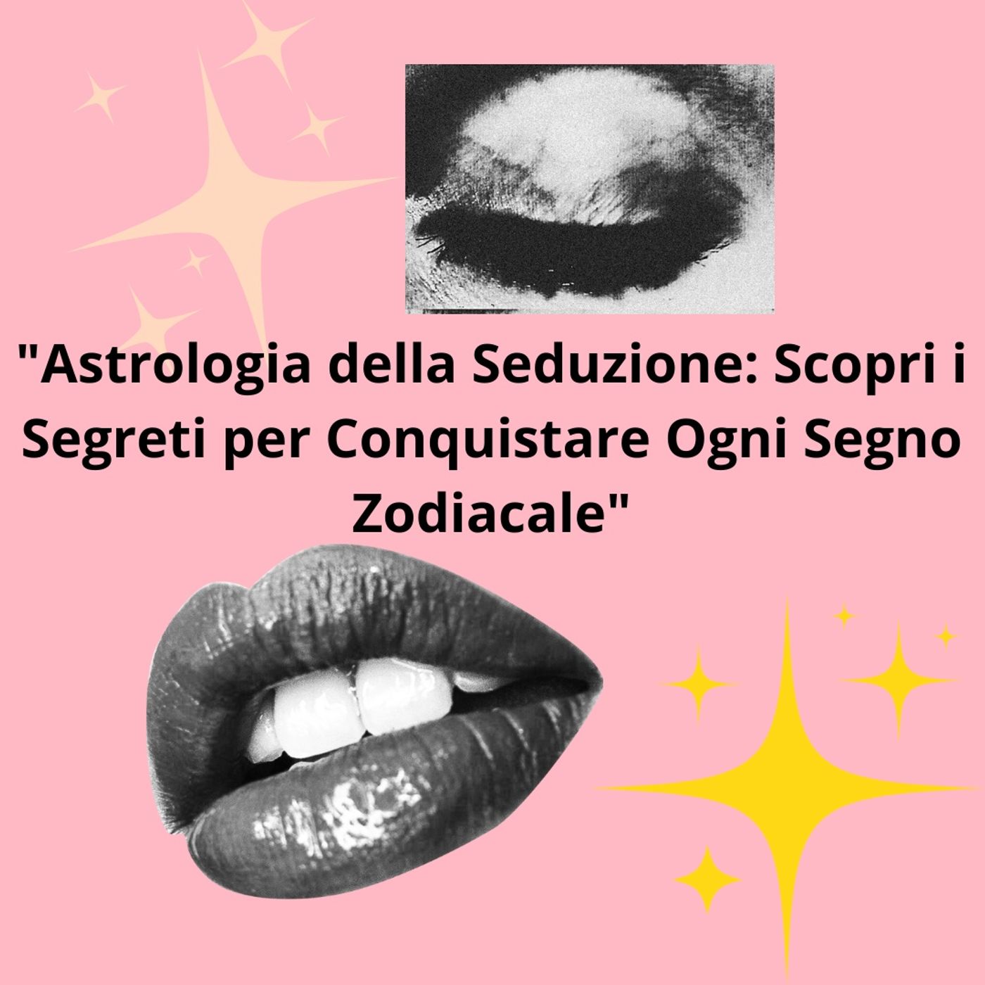 "Astrologia della Seduzione: Scopri i Segreti per Conquistare Ogni Segno Zodiacale" episode artwork