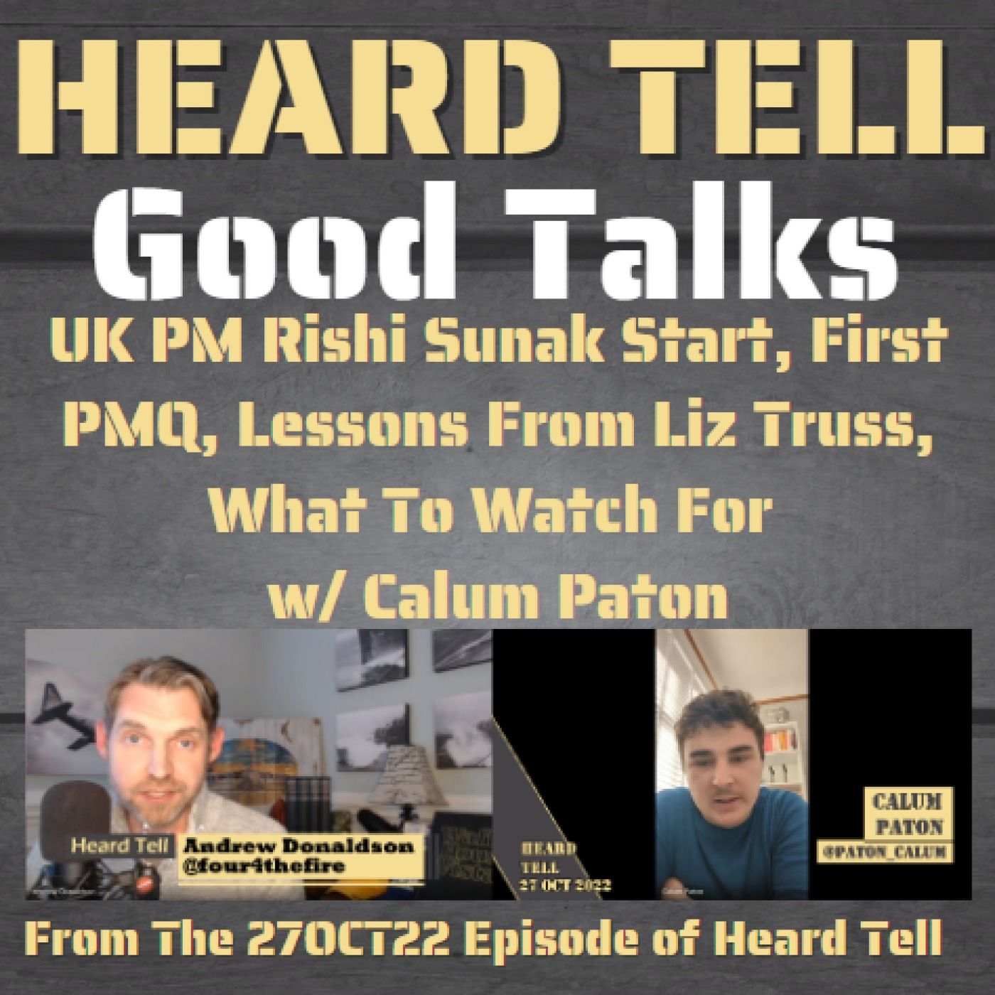 Good Talks: UK PM Rishi Sunak Start, First PMQ, Lessons From Liz Truss, What To Watch For w/ Calum Paton