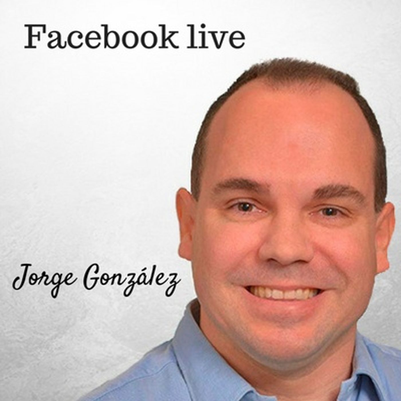 #73: Facebook Live. Entrevista a Jorge González Del Arco. Episodio 73