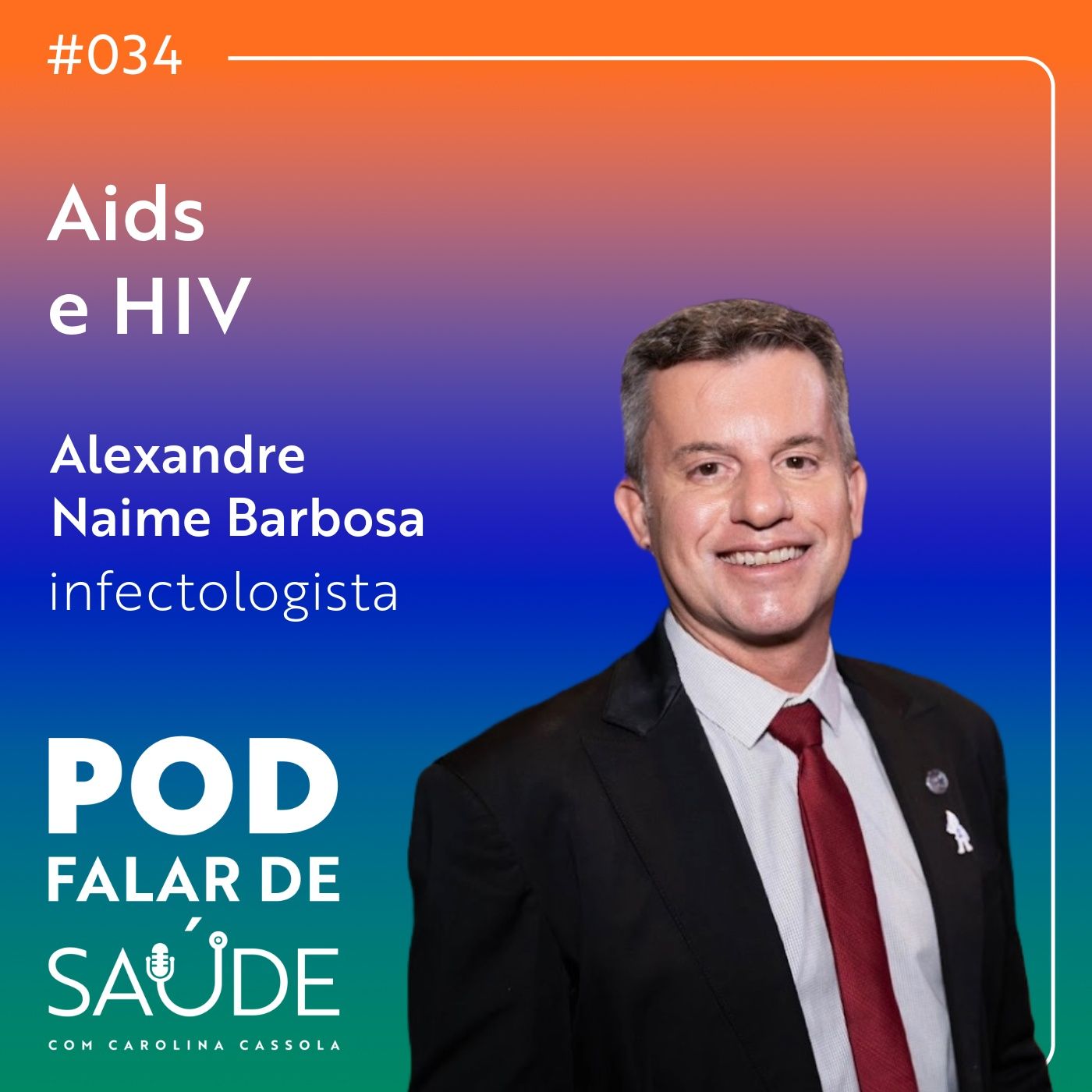 #034 Aids e HIV: avanços e desafios no Brasil episode artwork