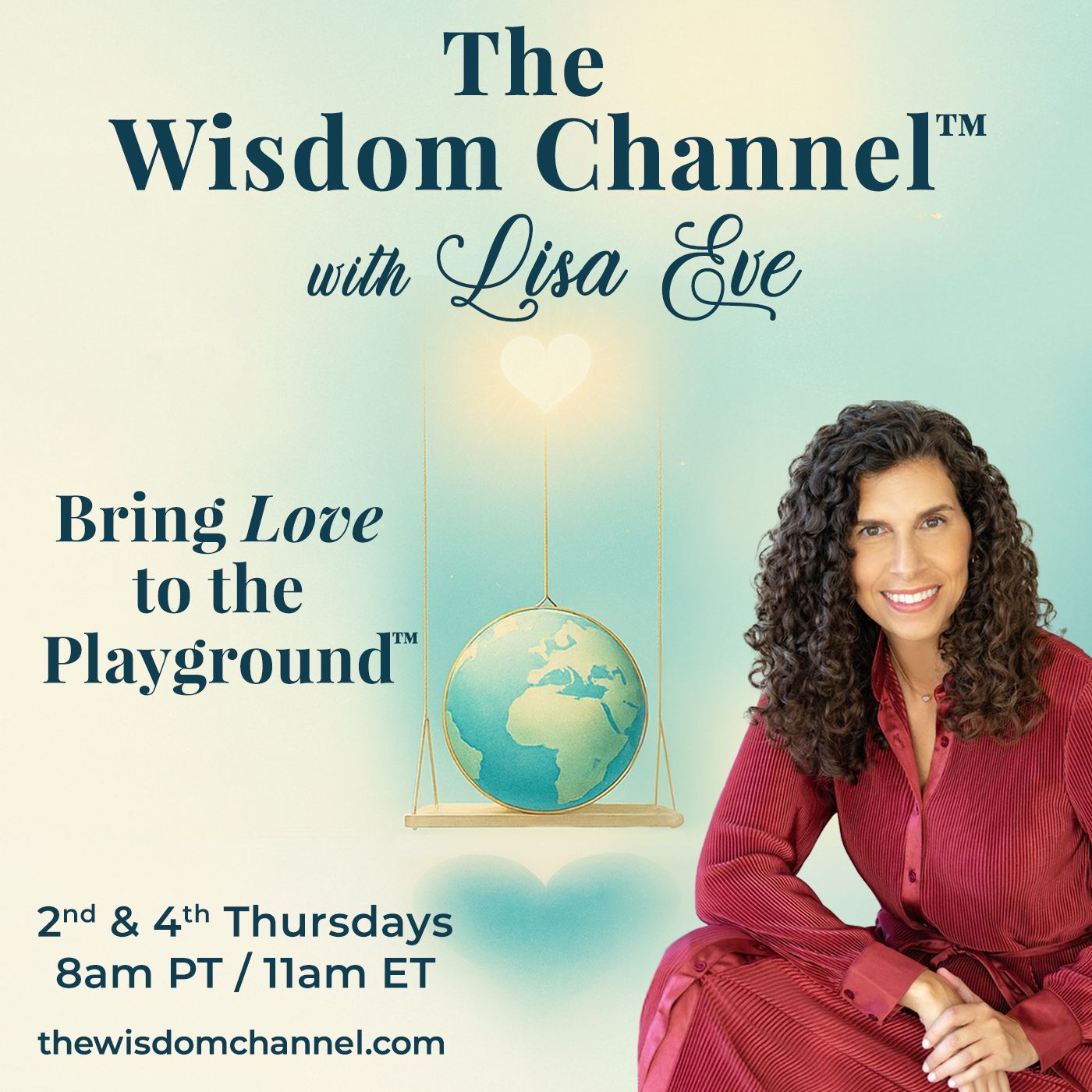 The Wisdom Channel™ with Lisa Eve Bring Love to the Playground™ podcast artwork