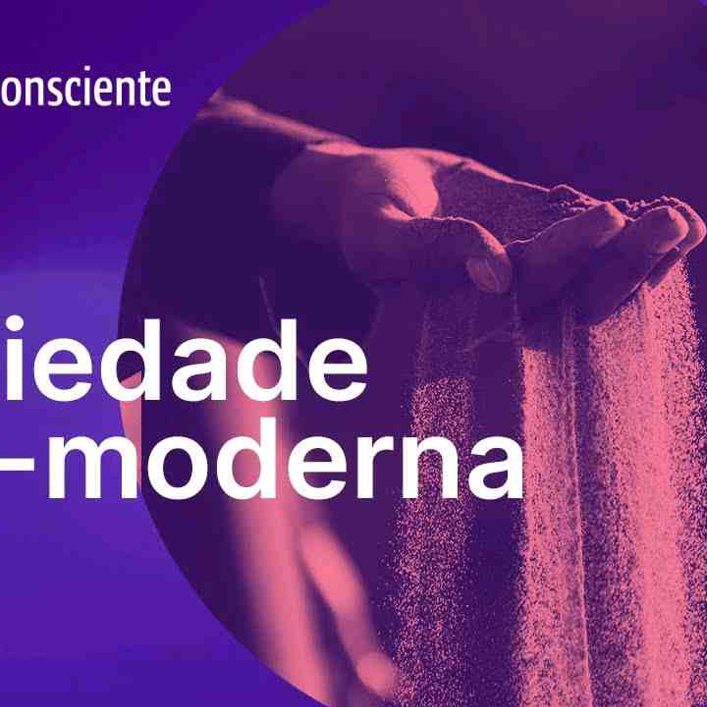 Ansiedade pós moderna parte 2 _ Autoconsciente Podcast episode artwork