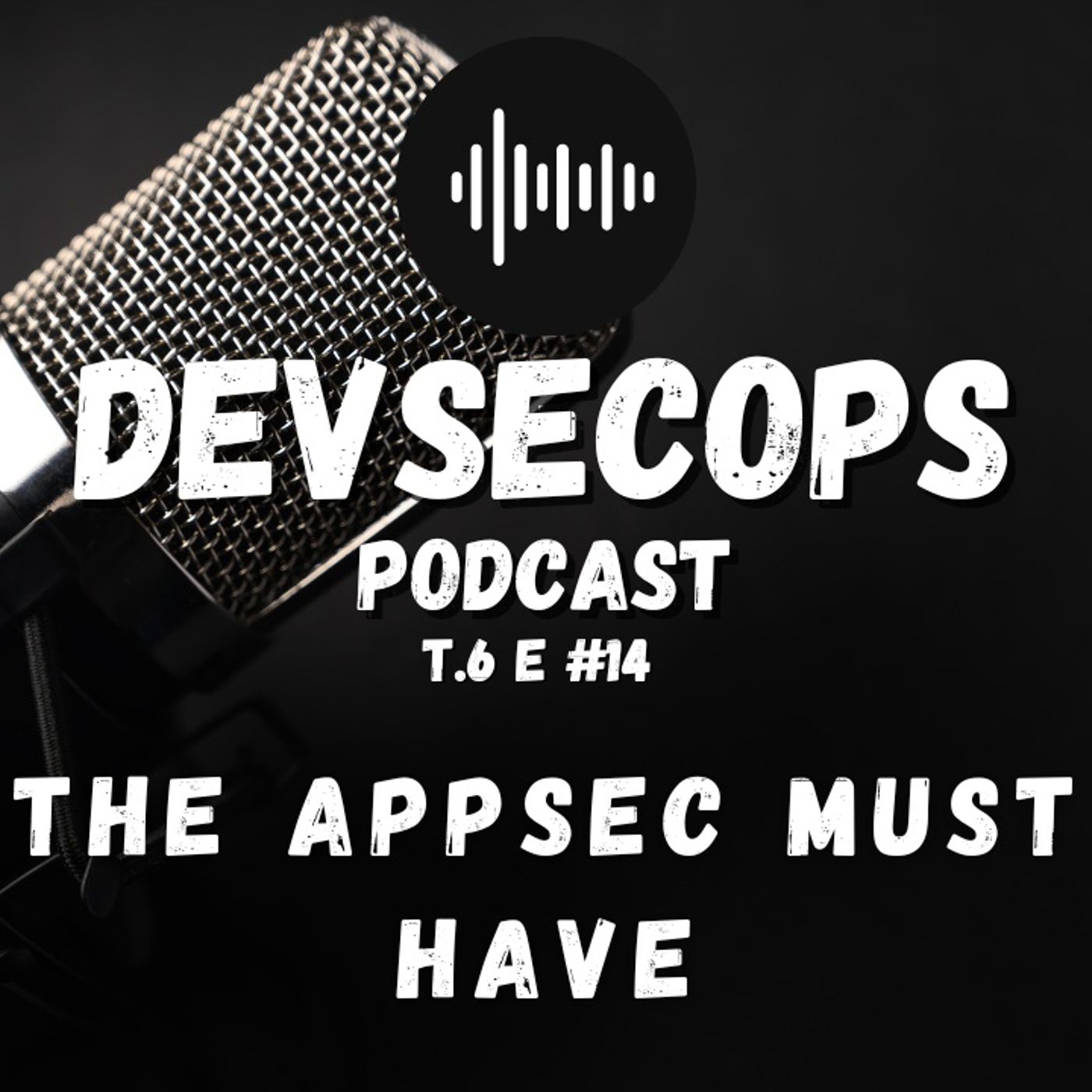 #06-14 - The AppSec must have