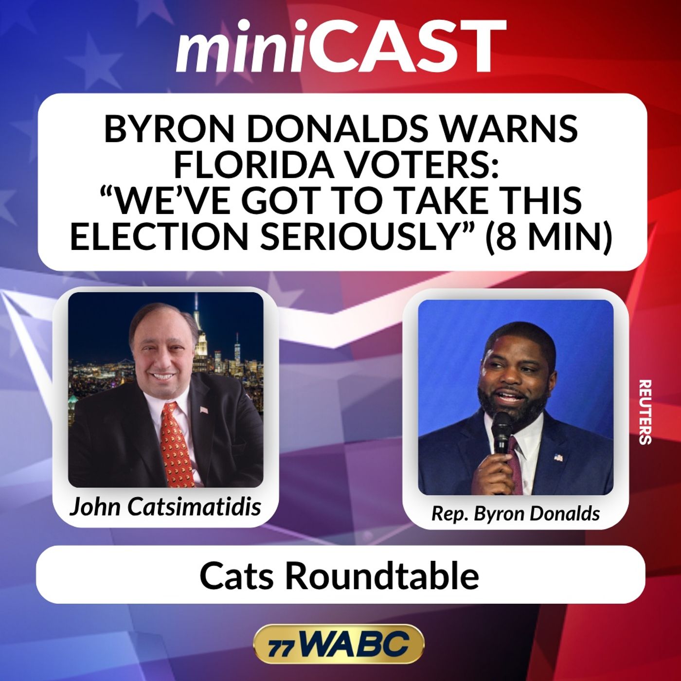 Byron Donalds Warns Florida Voters: “We’ve Got to Take This Election Seriously” (8 MIN) episode artwork