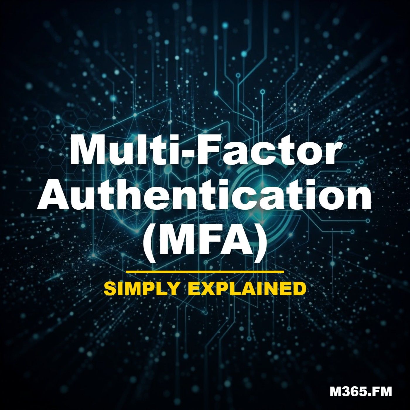 Multi-Factor Authentication (MFA) - Simply Explained
