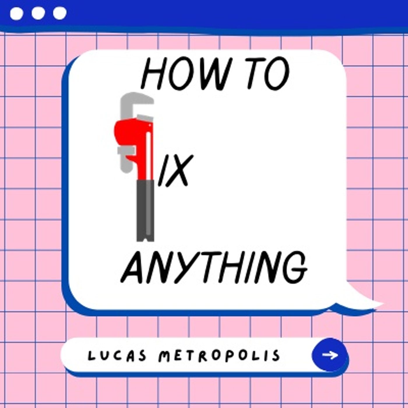 How To Fix Anything