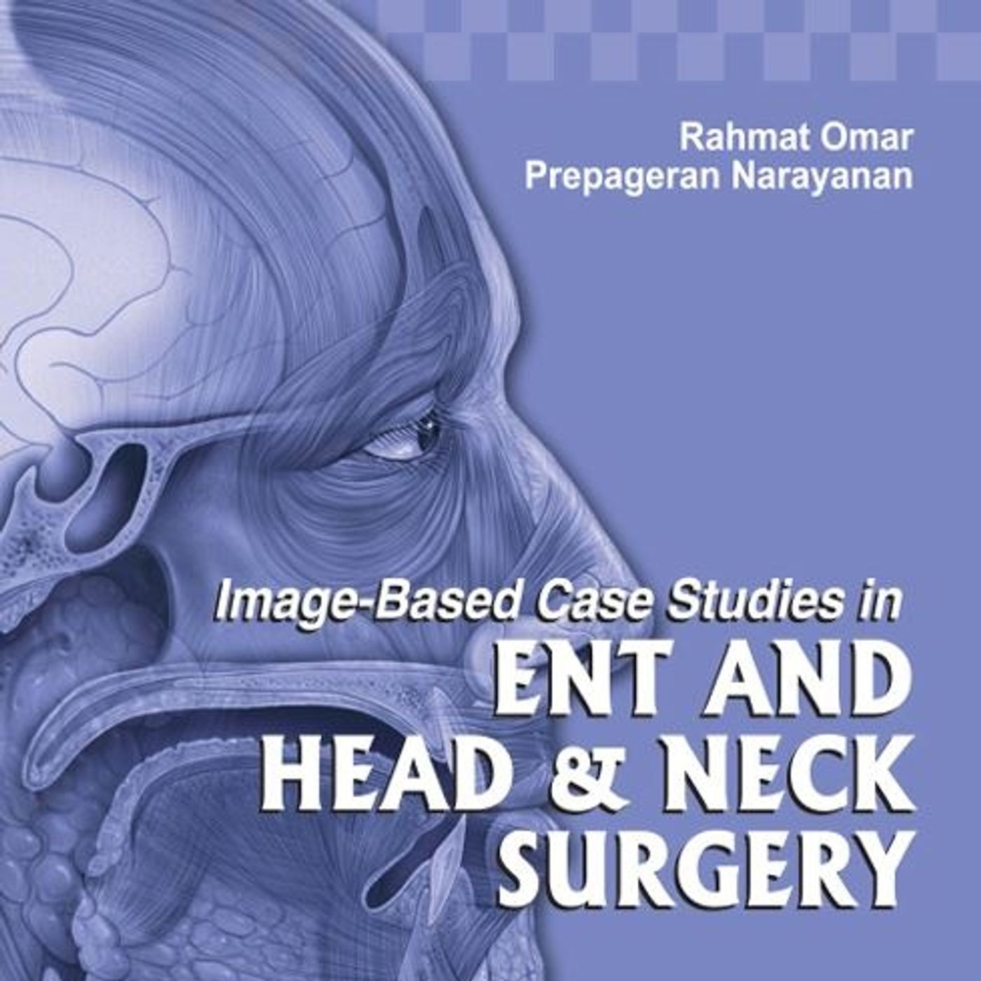 Image Based Case Studies in ENT and Head Neck & Surgery