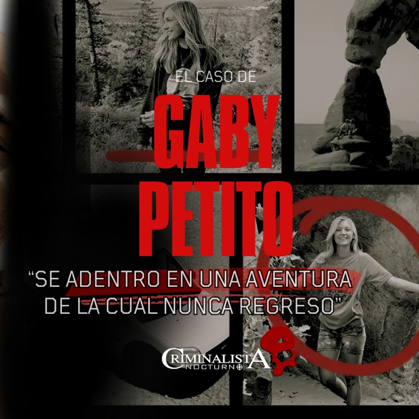 El caso de Gabby Petito | Criminalista Nocturno