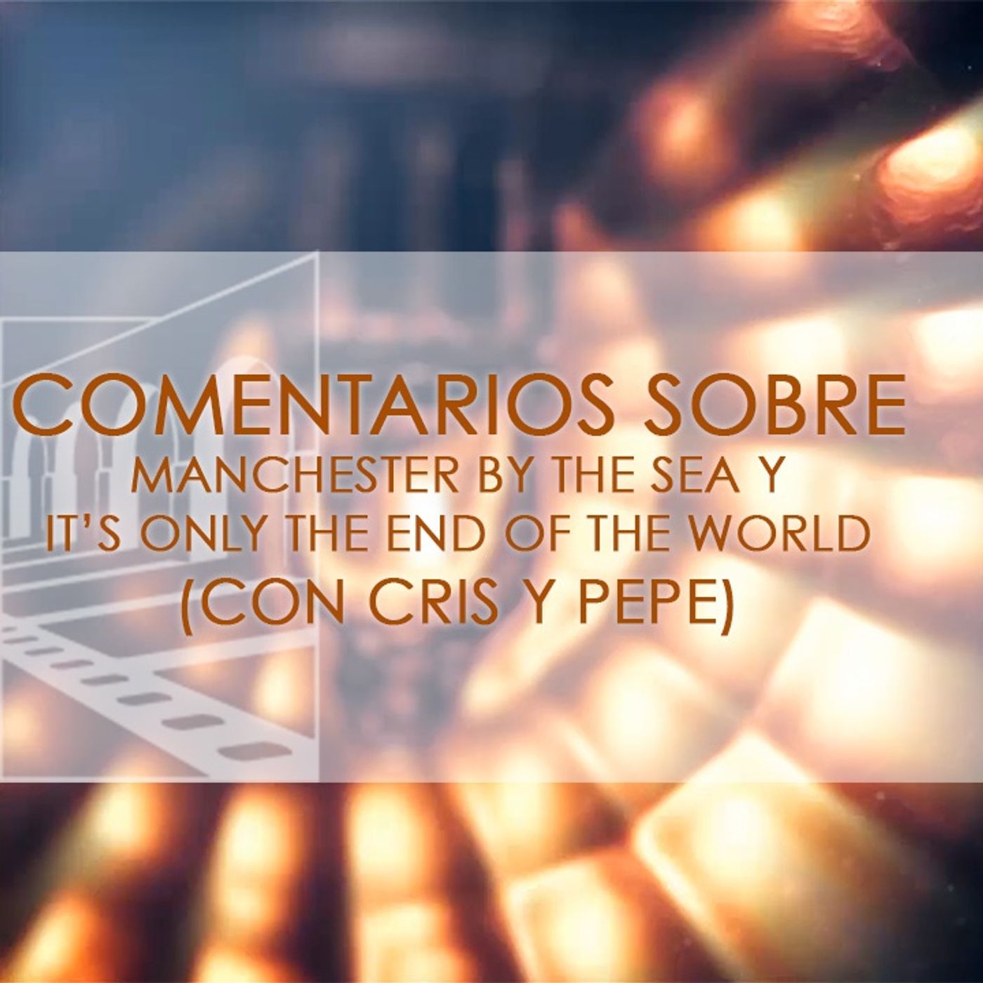 FICM 14.11 - Manchester By The Sea Y It's Only The End Of The World Con Cris Y Pepe episode artwork