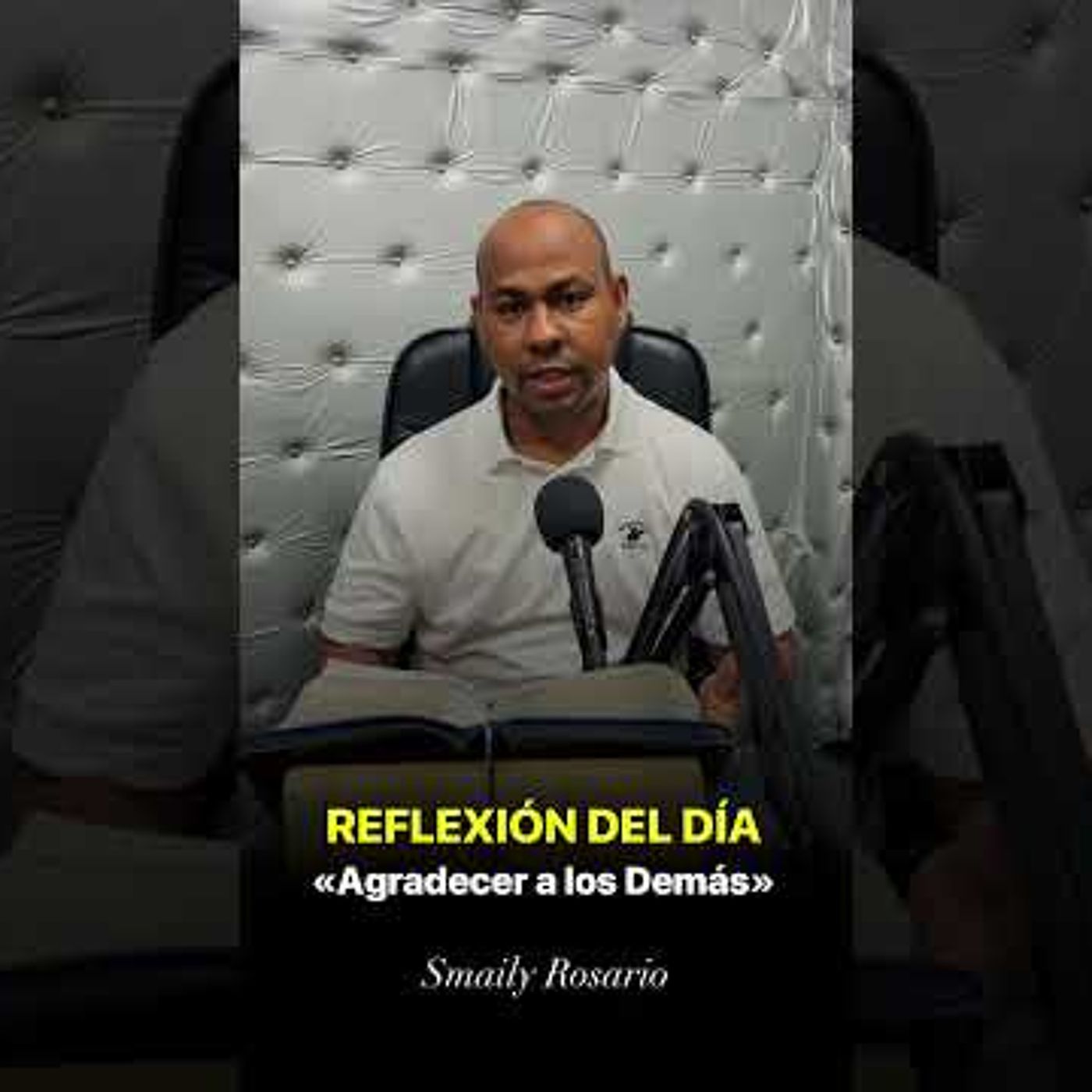 REFLEXIÓN DEL DÍA | Agradecer a los Demás - Smaily Rosario