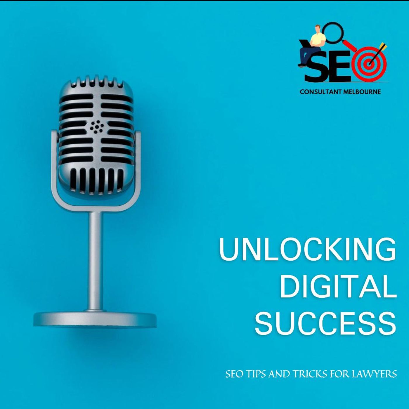 Unlocking Digital Success: SEO Tips and Tricks for Lawyers in 2024 episode artwork