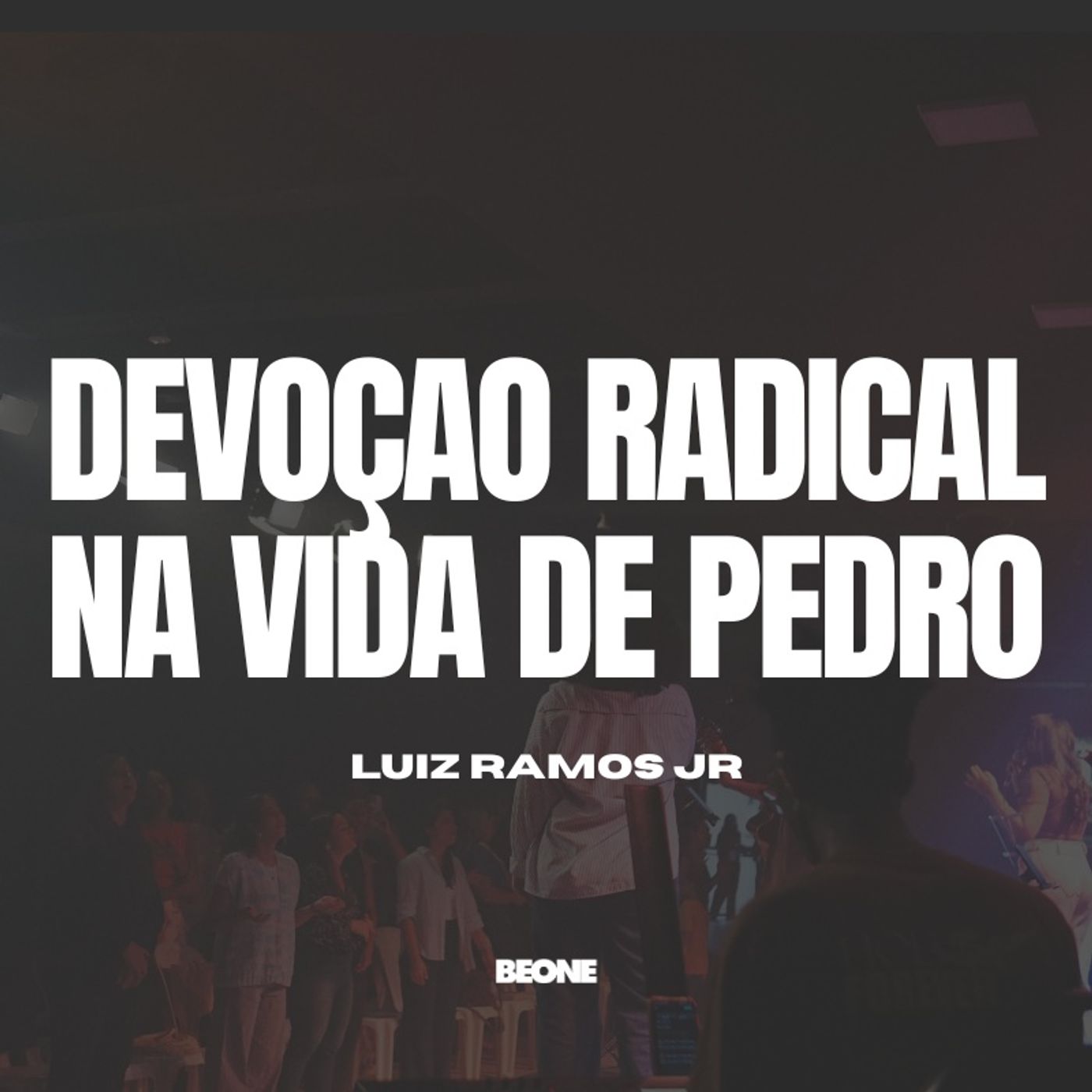 Devoção Radical Na Vida De Pedro | Luiz Ramos Jr | 18.04.2026 episode artwork