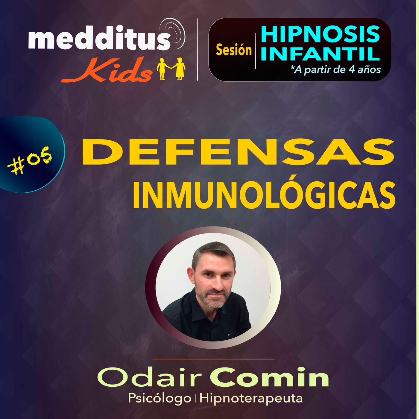 #05 Hipnosis Infantil para Desarrollar Defensas Inmunológicas | Dr. Odair Comin