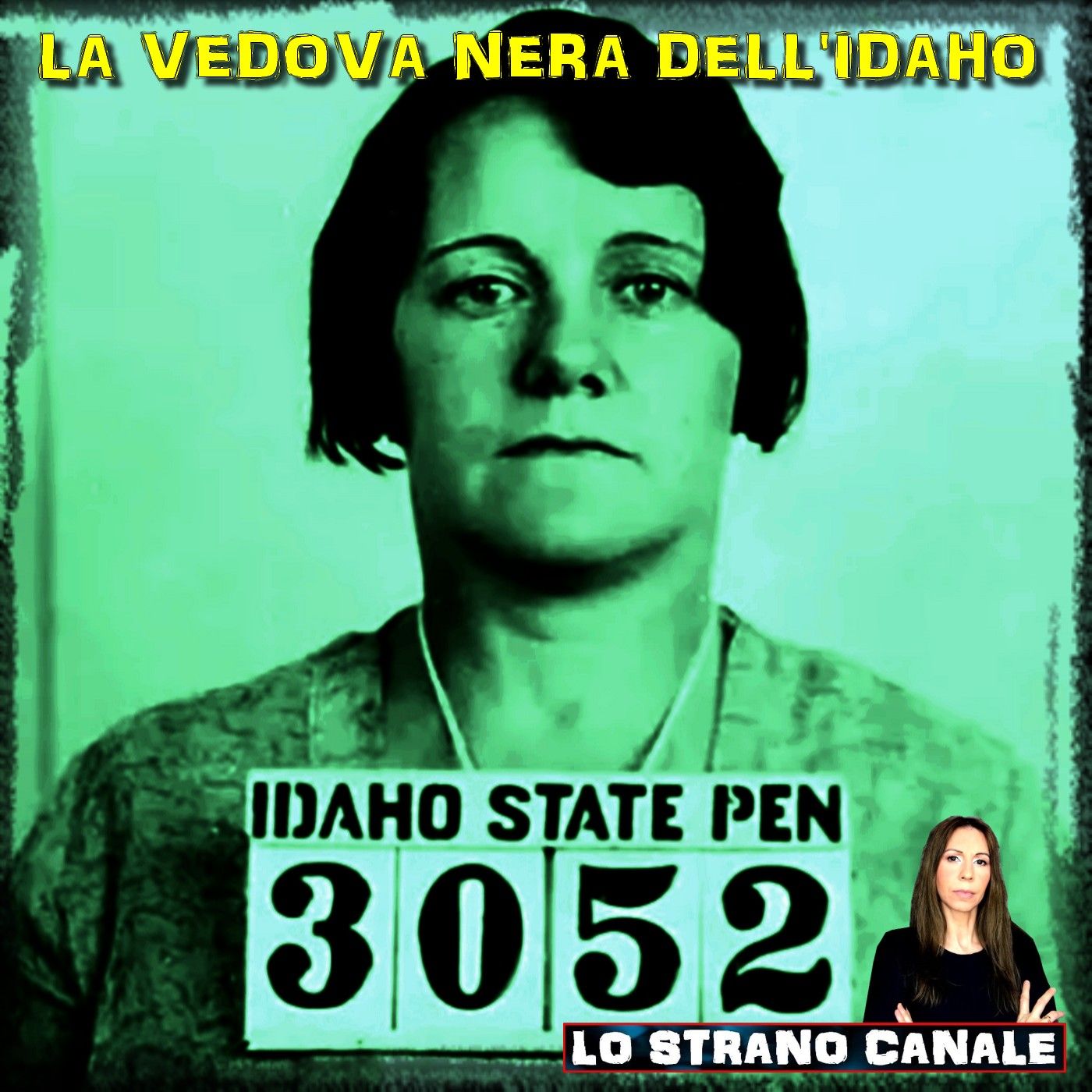 LA VEDOVA NERA DELL'IDAHO - Lyda Southard (Lo Strano Canale Podcast)