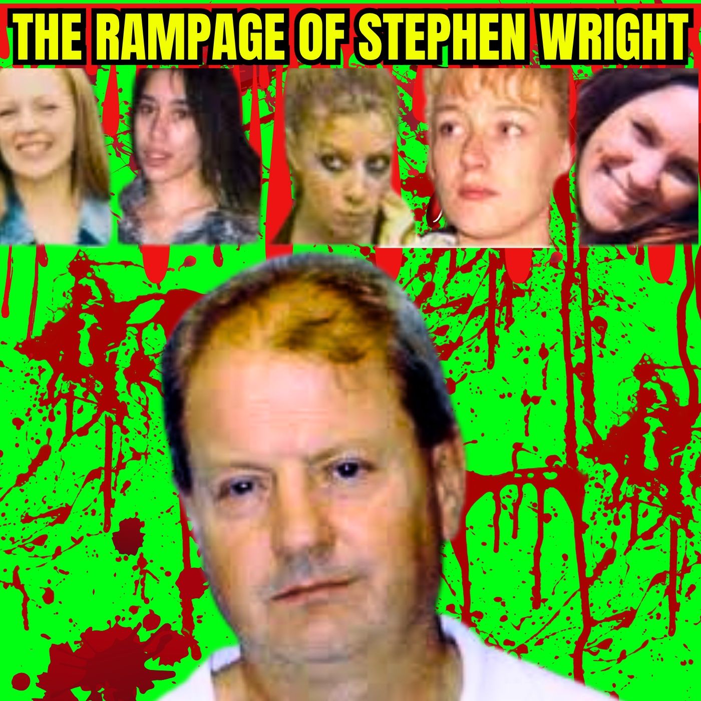 The Murderous Rampage of Stephen Wright