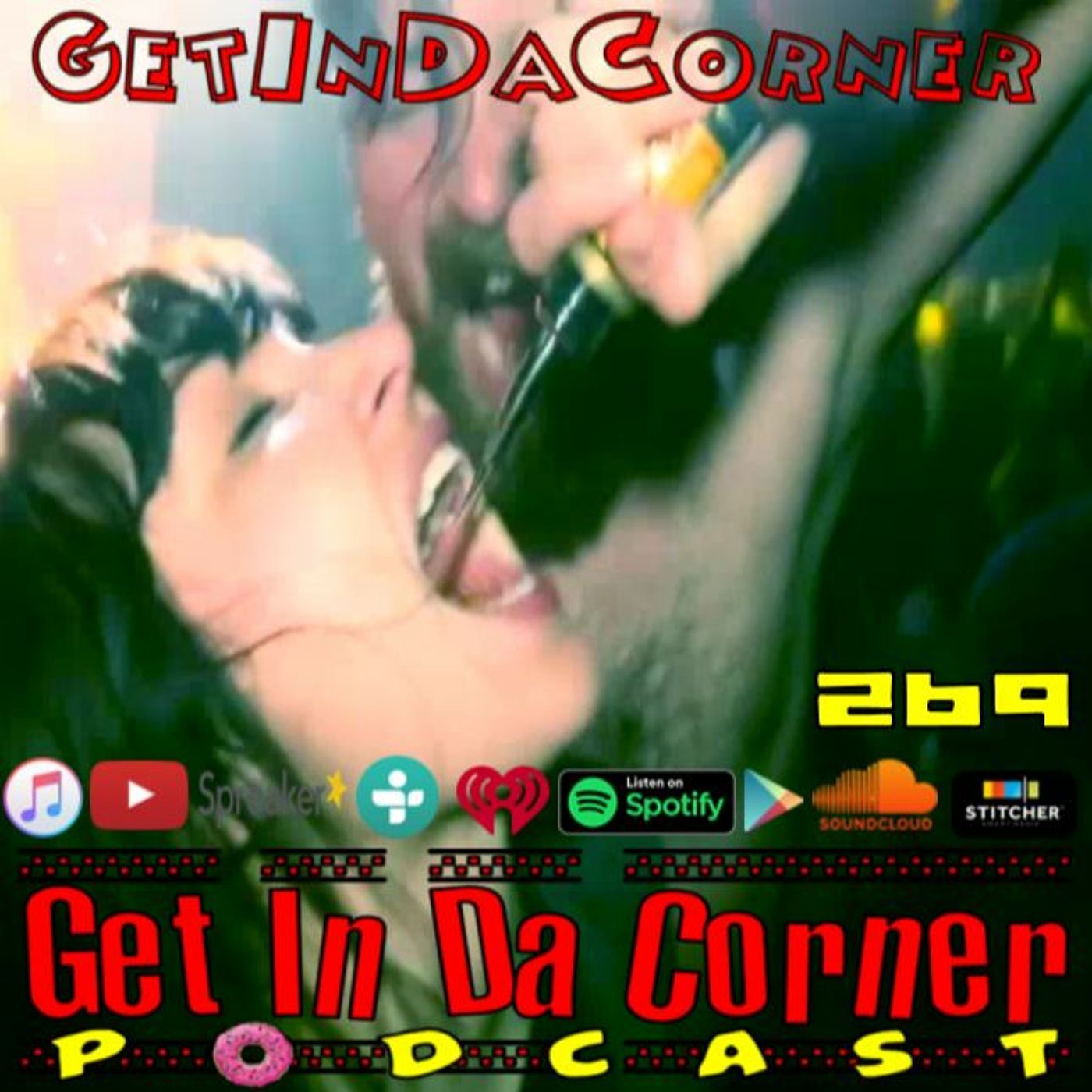 I Miss Porn and Chicken - Get In Da Corner 269 MUSIC - MIX episode artwork