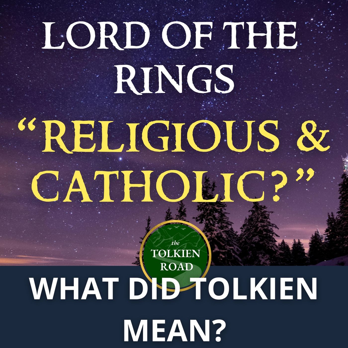 Lore of the Rings Interview » Why and How The Lord of the Rings is a "Religious and Catholic Work"