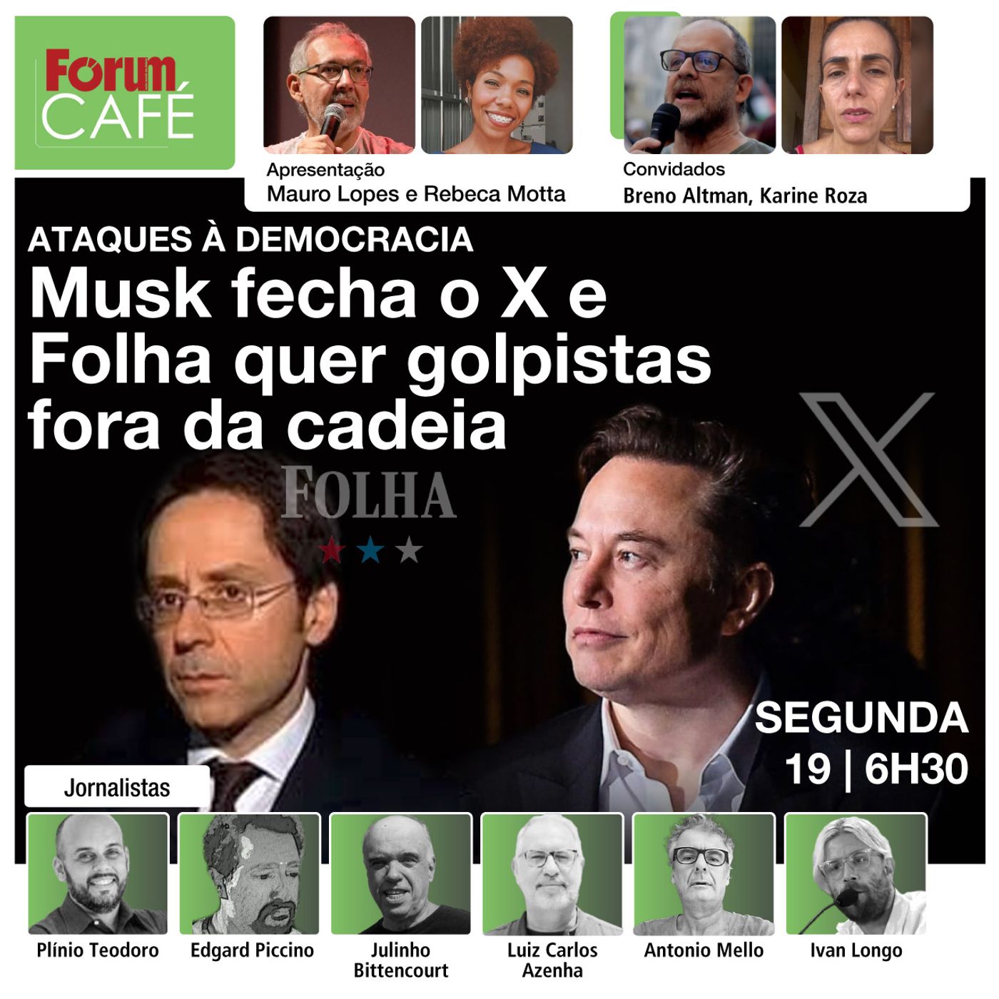 Democracia sob ataque: Musk fecha o X e Folha quer golpistas do 8 de Janeiro fora da cadeia | 19.8