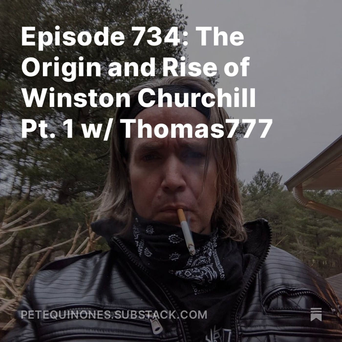 Episode 734: The WW2 Series Part 4 - The Origins and Rise of Winston Churchill Pt. 1 w/ Thomas777