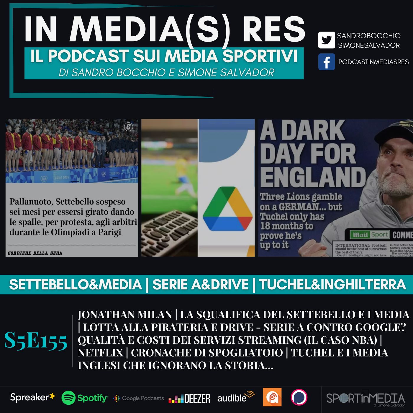 S5E155 | Caso Settebello&Media, Serie A&Google (Drive), Servizi streaming tra qualità e costi, Cronache, Netflix, Tuchel&Media inglesi episode artwork