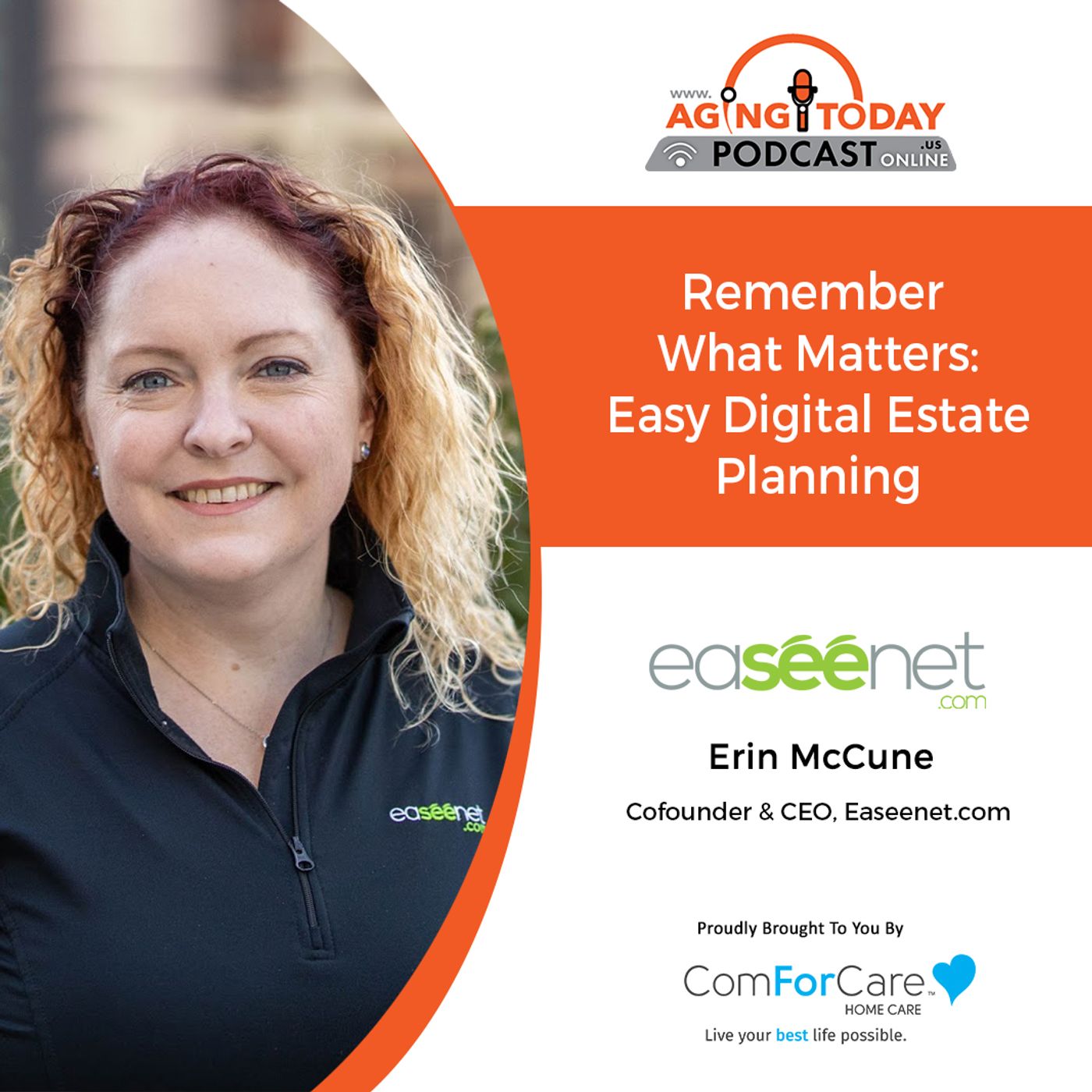 8/9/21: Erin McCune, co-founder of Easeenet.com | WHAT IS DIGITAL ESTATE PLANNING?