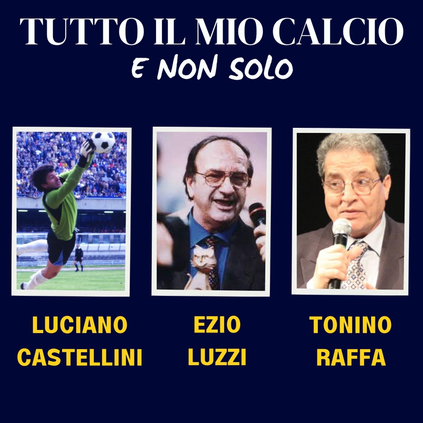 TUTTO IL MIO CALCIO E NON SOLO con LUCIANO CASTELLINI e GABRIELE MAJO episode artwork