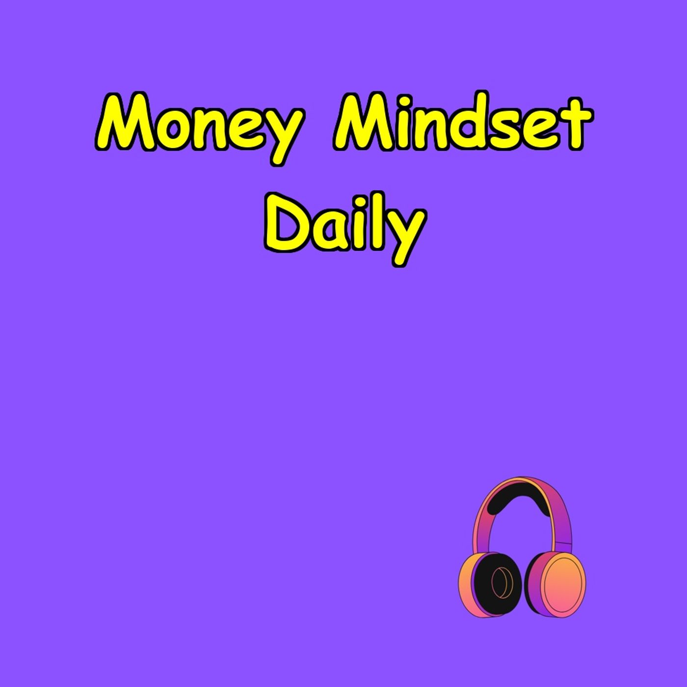 Money Mindset Daily | Attract Wealth & Abundance,