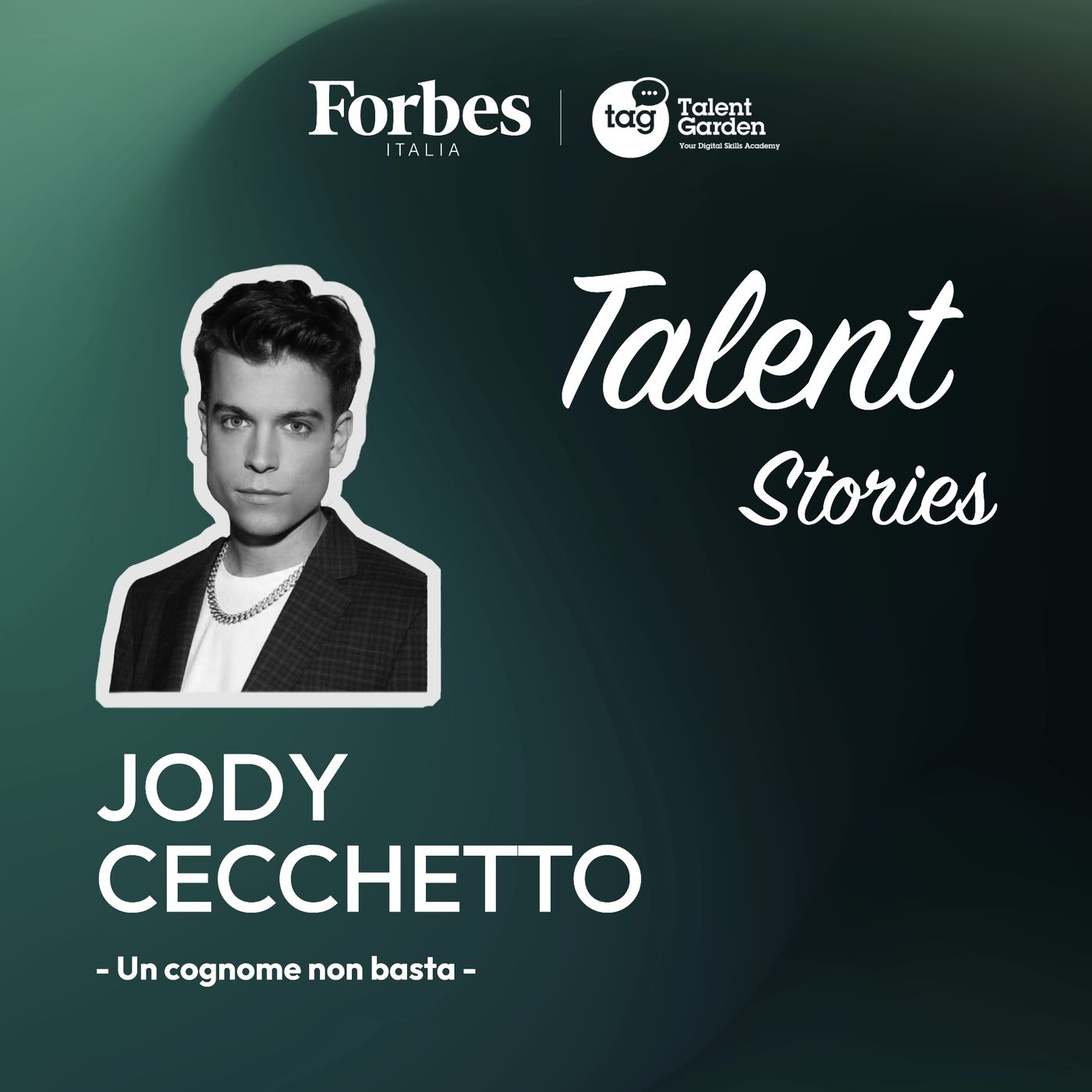 TALENT STORIES - Un cognome non basta - puntata 4 - Jody Cecchetto