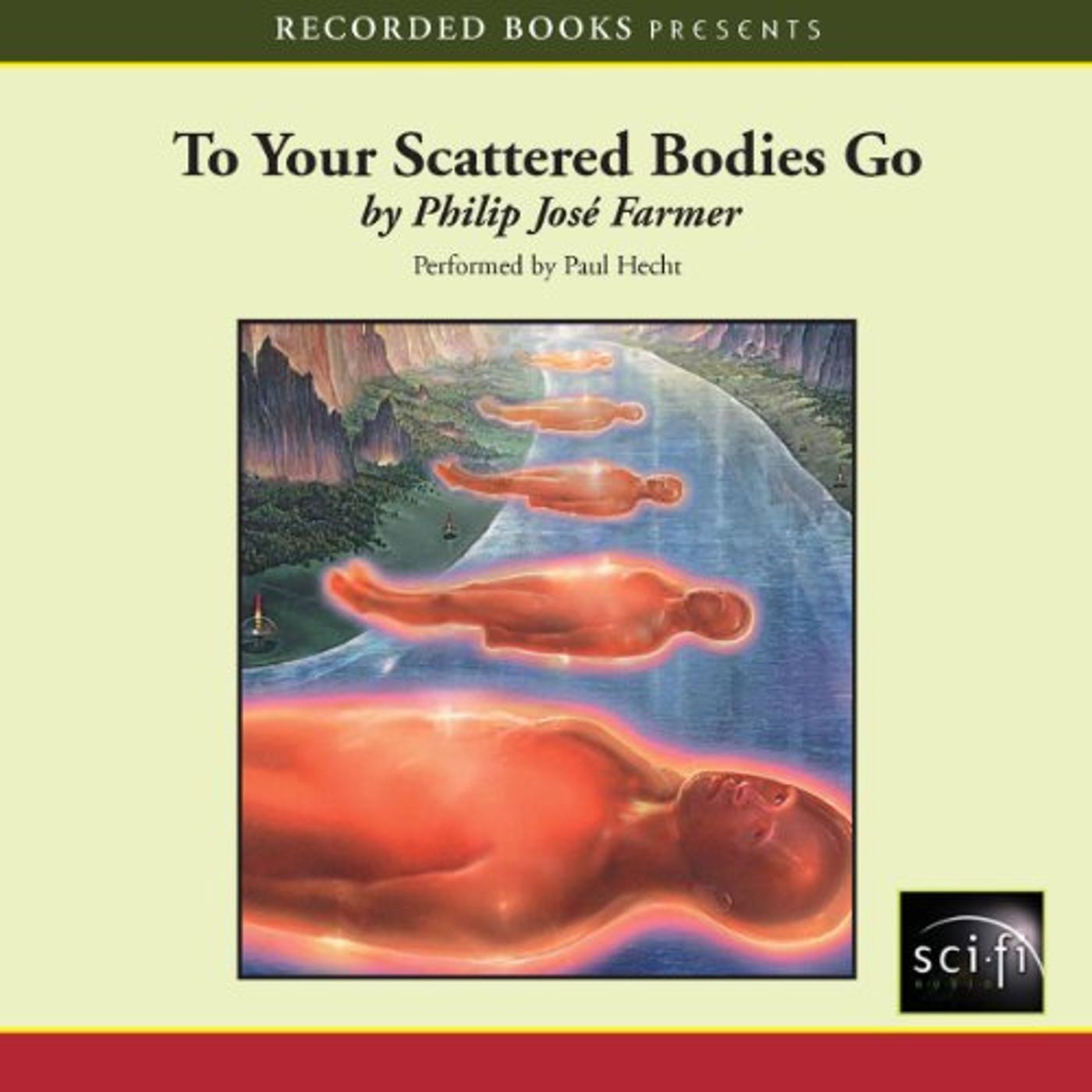 To Your Scattered Bodies Go, Riverworld Saga, Book 1 Audiobook by Philip Jose Farmer